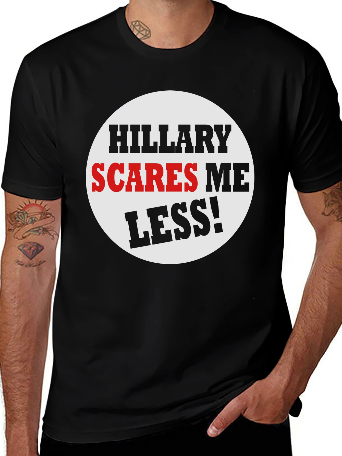 Hillary Scares Me Less! Political Humor T-Shirt