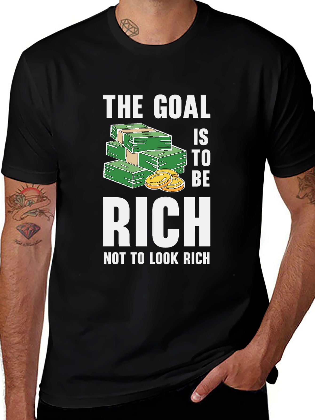 Variant 6 of The Goal Is To Be Rich T-Shirt