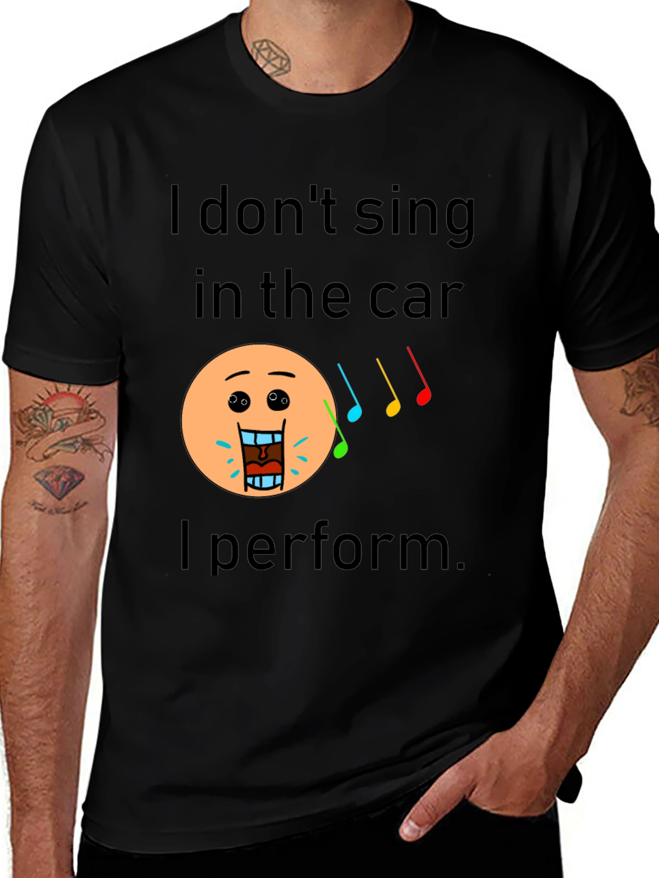 Variant 22 of Funny "I Don't Sing In The Car" Black T-Shirt