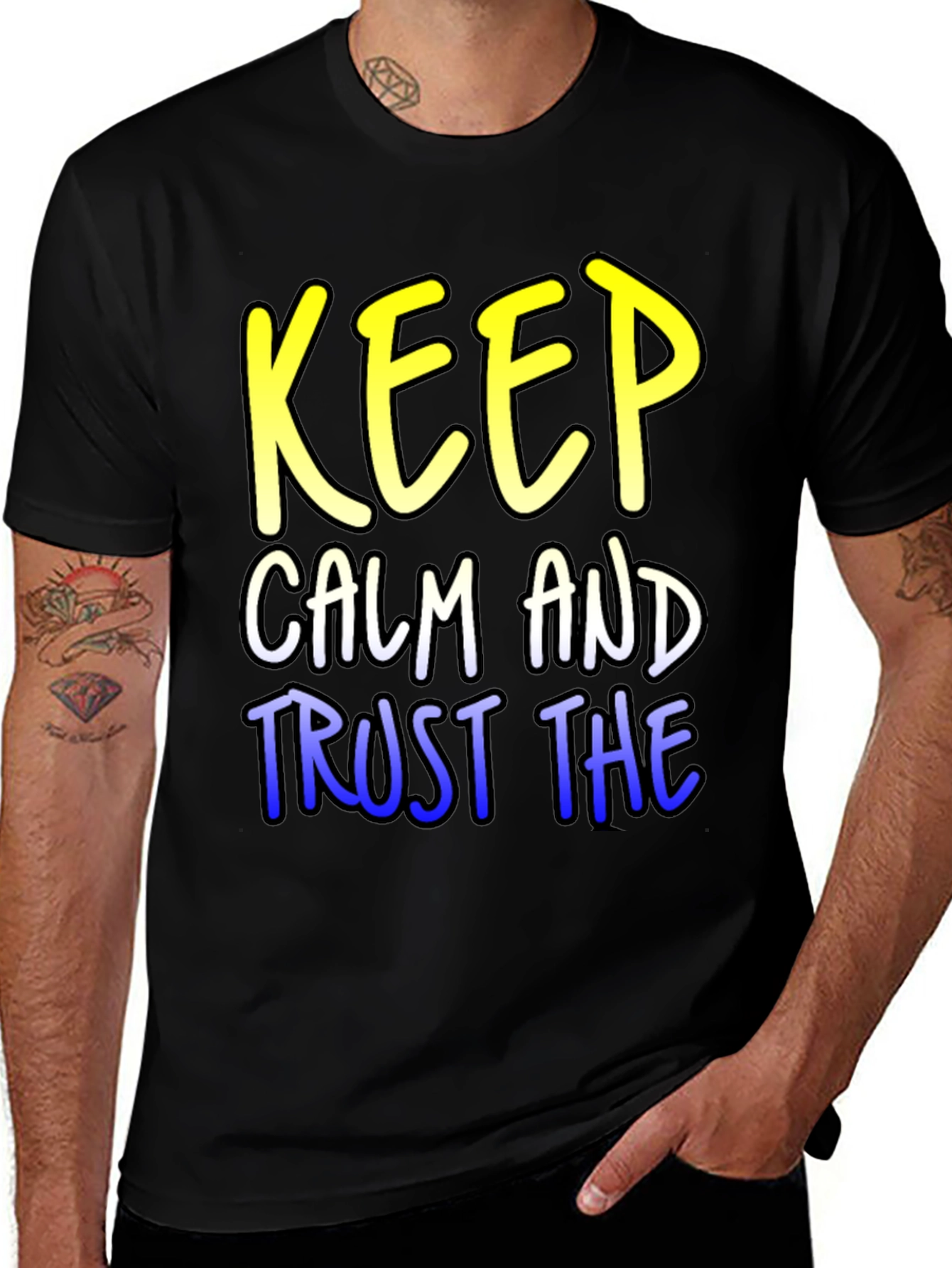 Variant 28 of Keep Calm & Trust T-Shirt - Trendy Graphic Tee