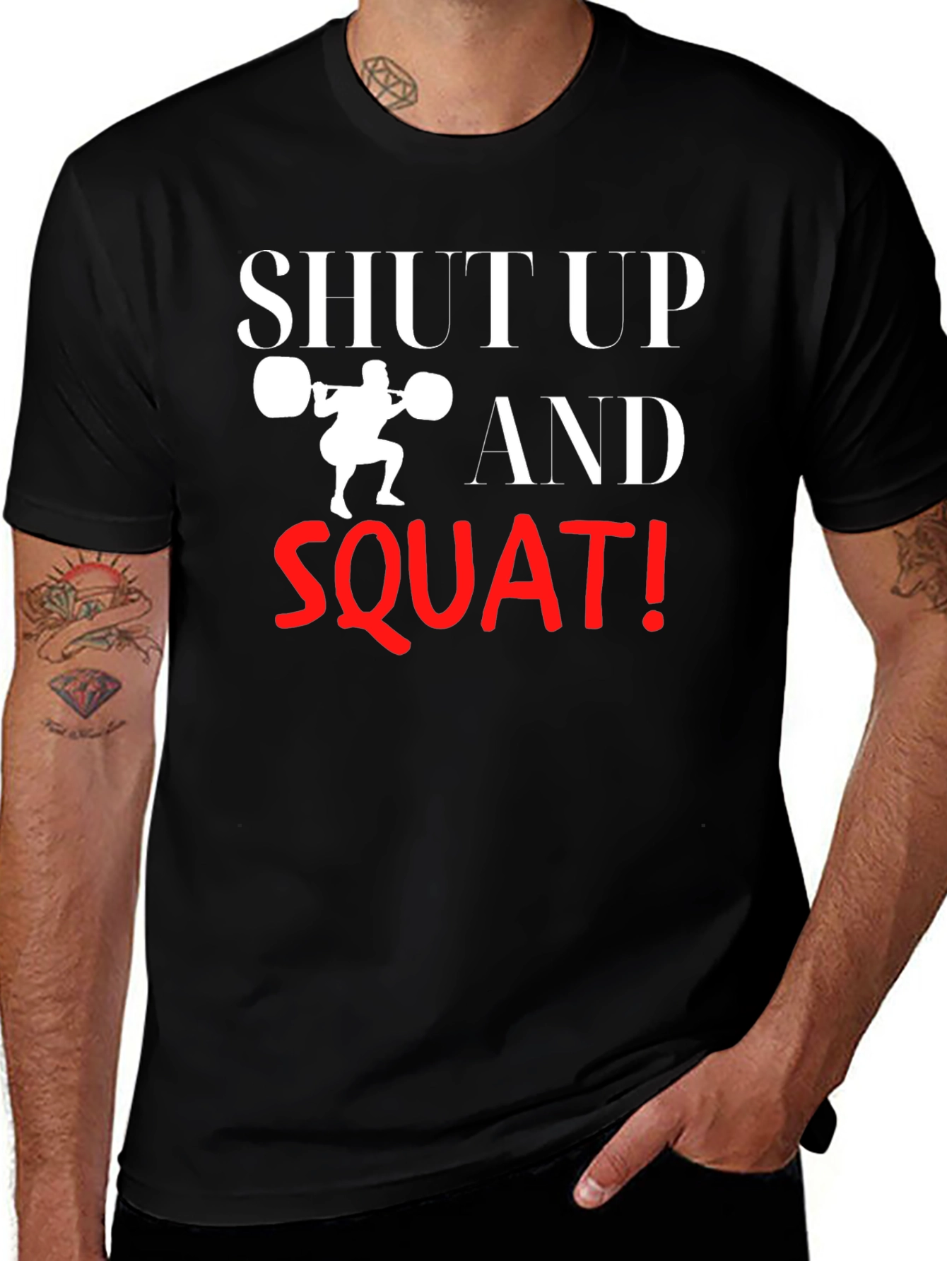 Variant 26 of Shut Up and Squat T-Shirt - Gym Motivation