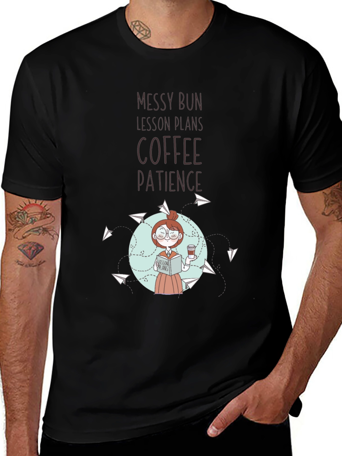 Teacher T-Shirt: Messy Bun, Lesson Plans, Coffee, Patience