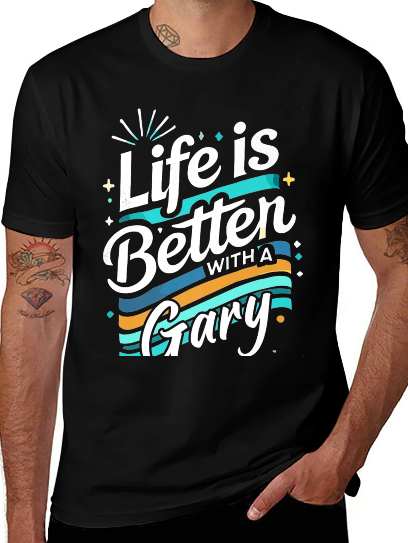 Variant 24 of Life is Better With A Gary T-Shirt