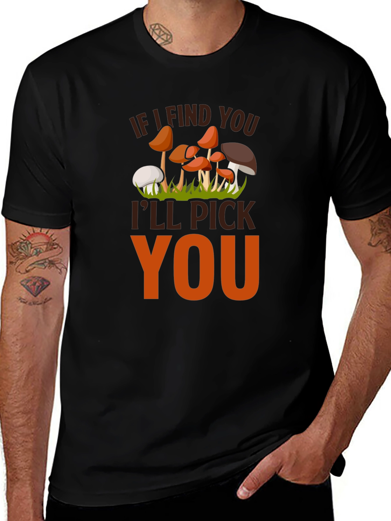Variant 19 of Mushroom Lover's T-Shirt - "If I Find You I'll Pick You"