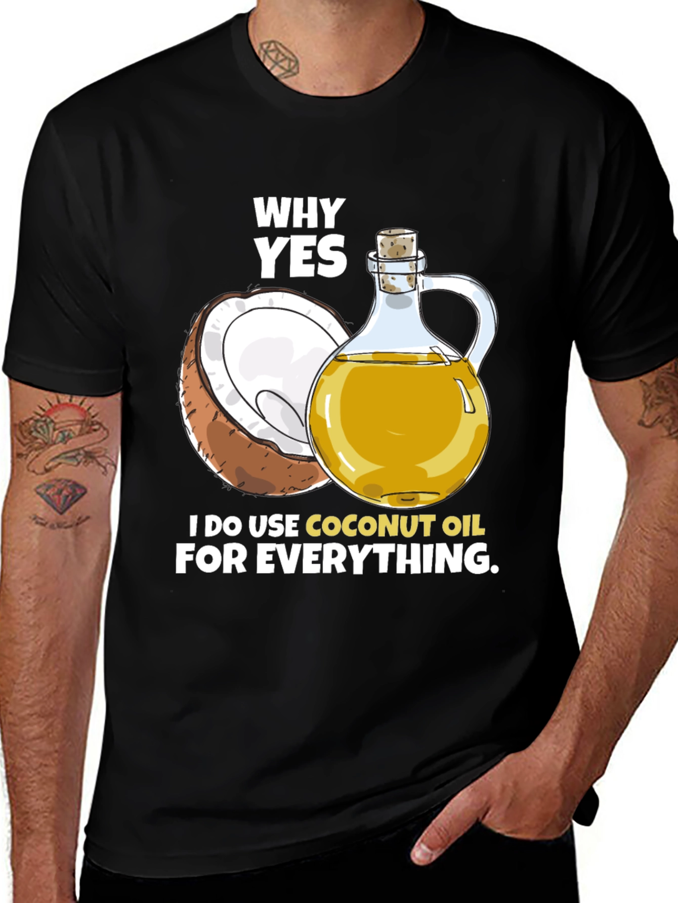 Black Coconut Oil T-Shirt - Why Yes, I Use It! main image