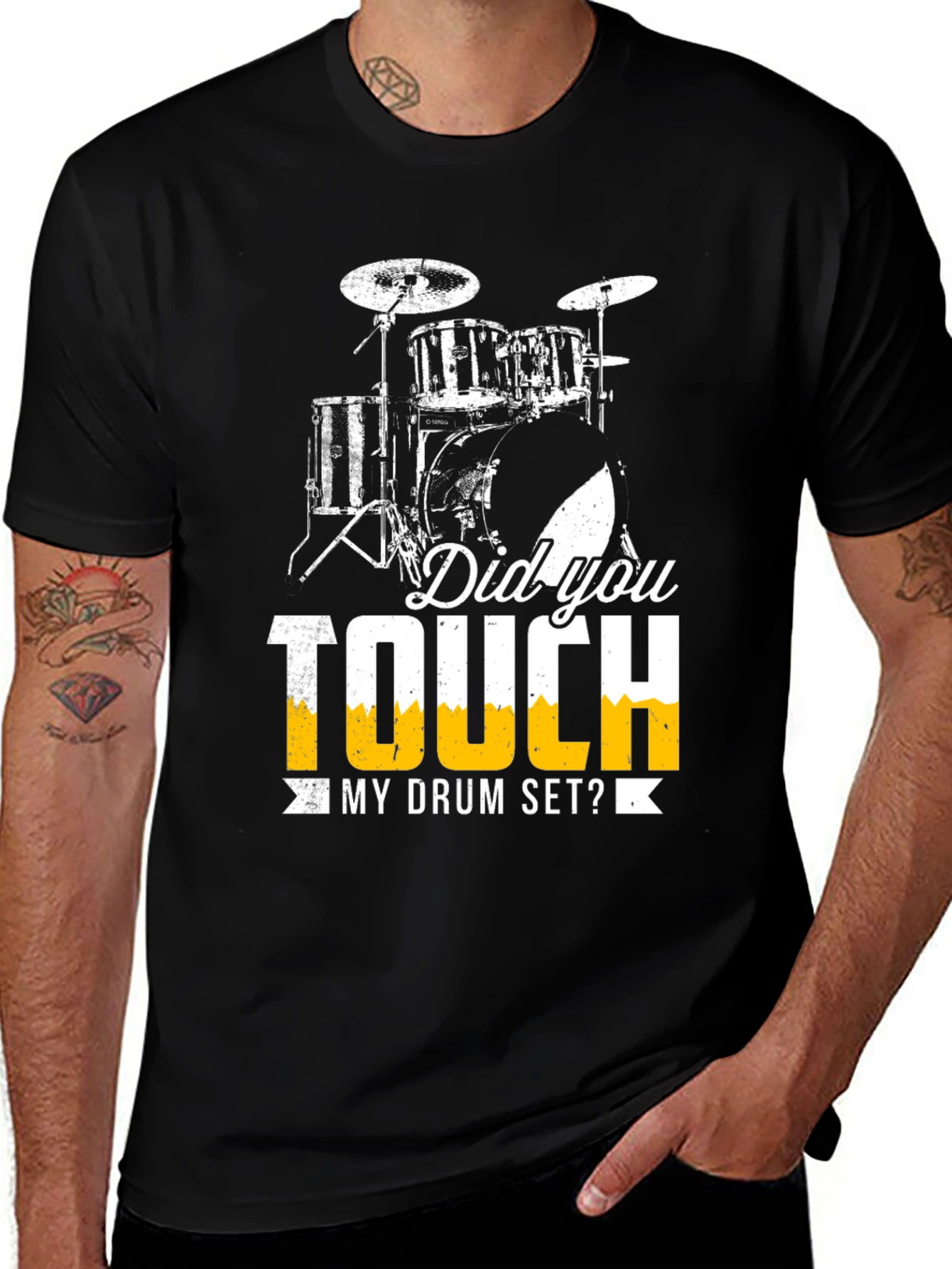 Variant 30 of Did You Touch My Drum Set? Graphic T-Shirt