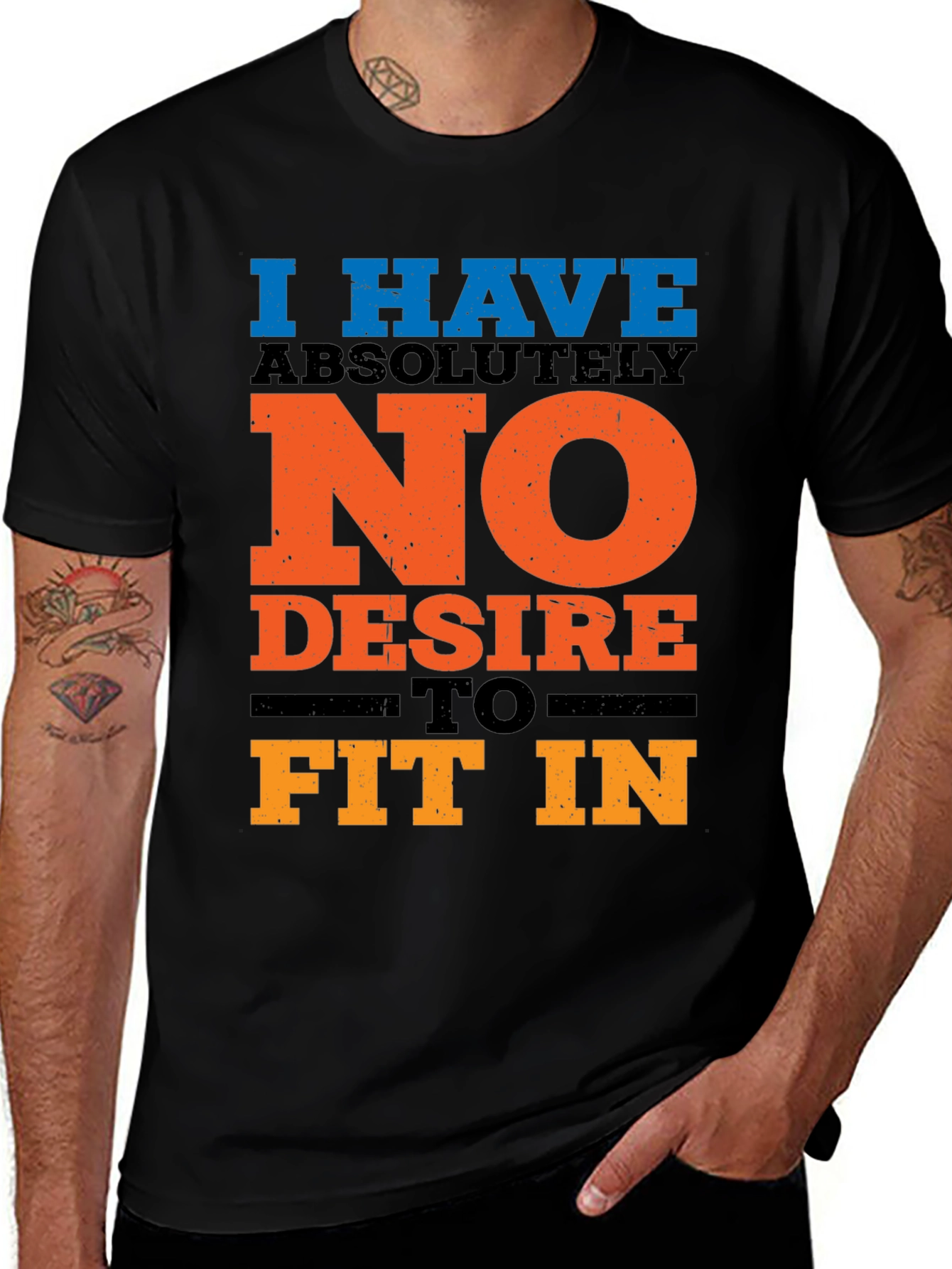 I Have Absolutely No Desire to Fit In Black T-Shirt