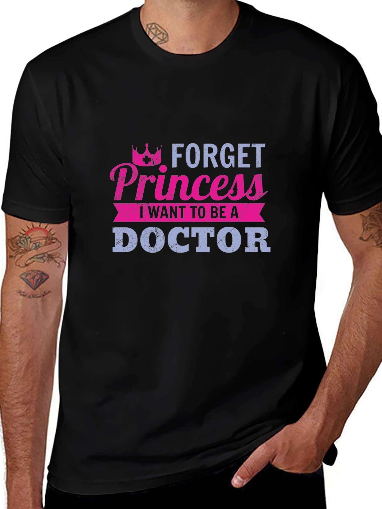 Variant 10 of Forget Princess Doctor T-Shirt - Career Aspirations