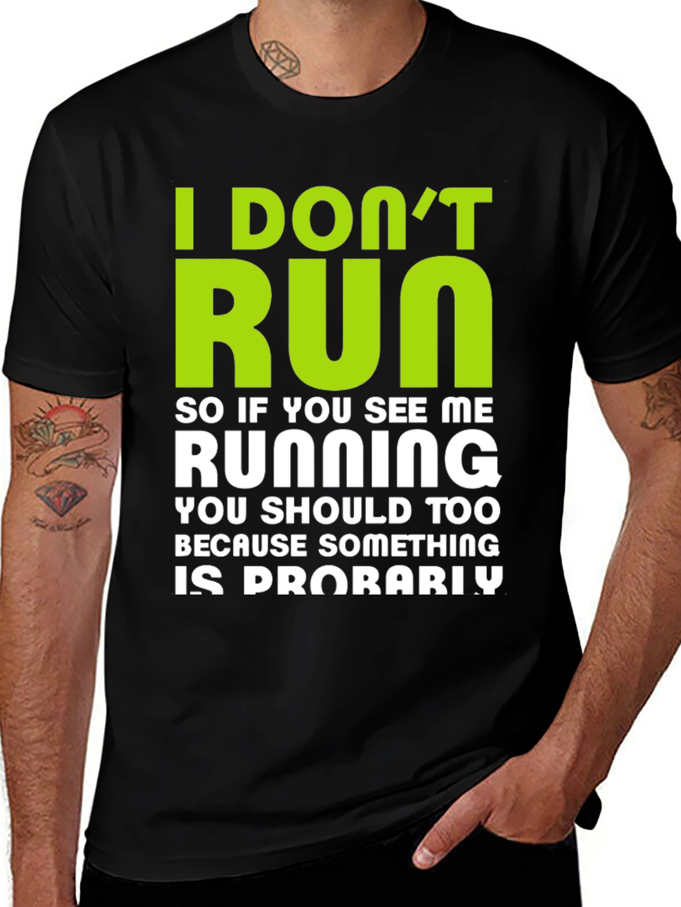 Variant 6 of I Don't Run Graphic T-Shirt