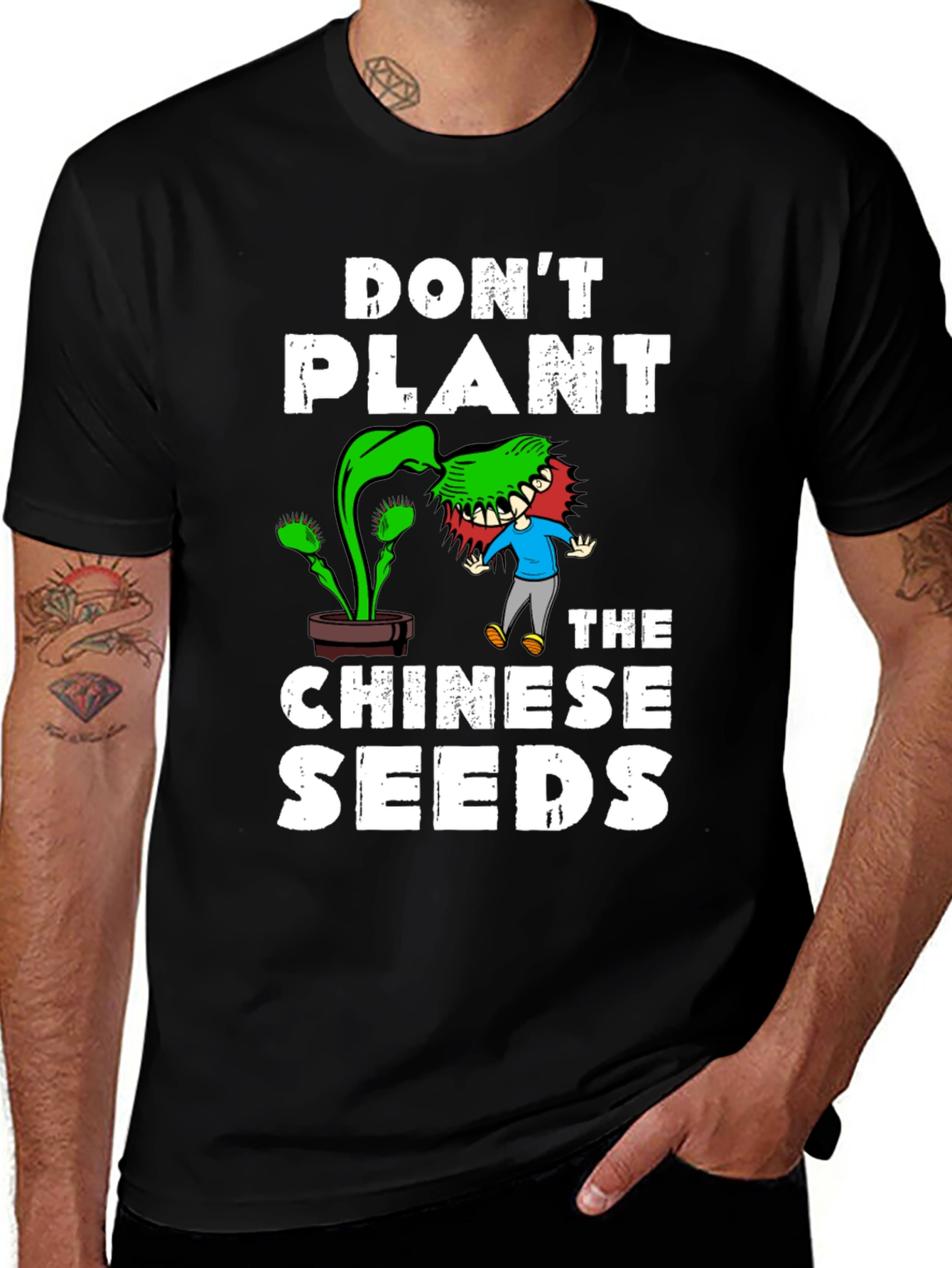 Variant 15 of Don't Plant the Chinese Seeds Graphic Tee