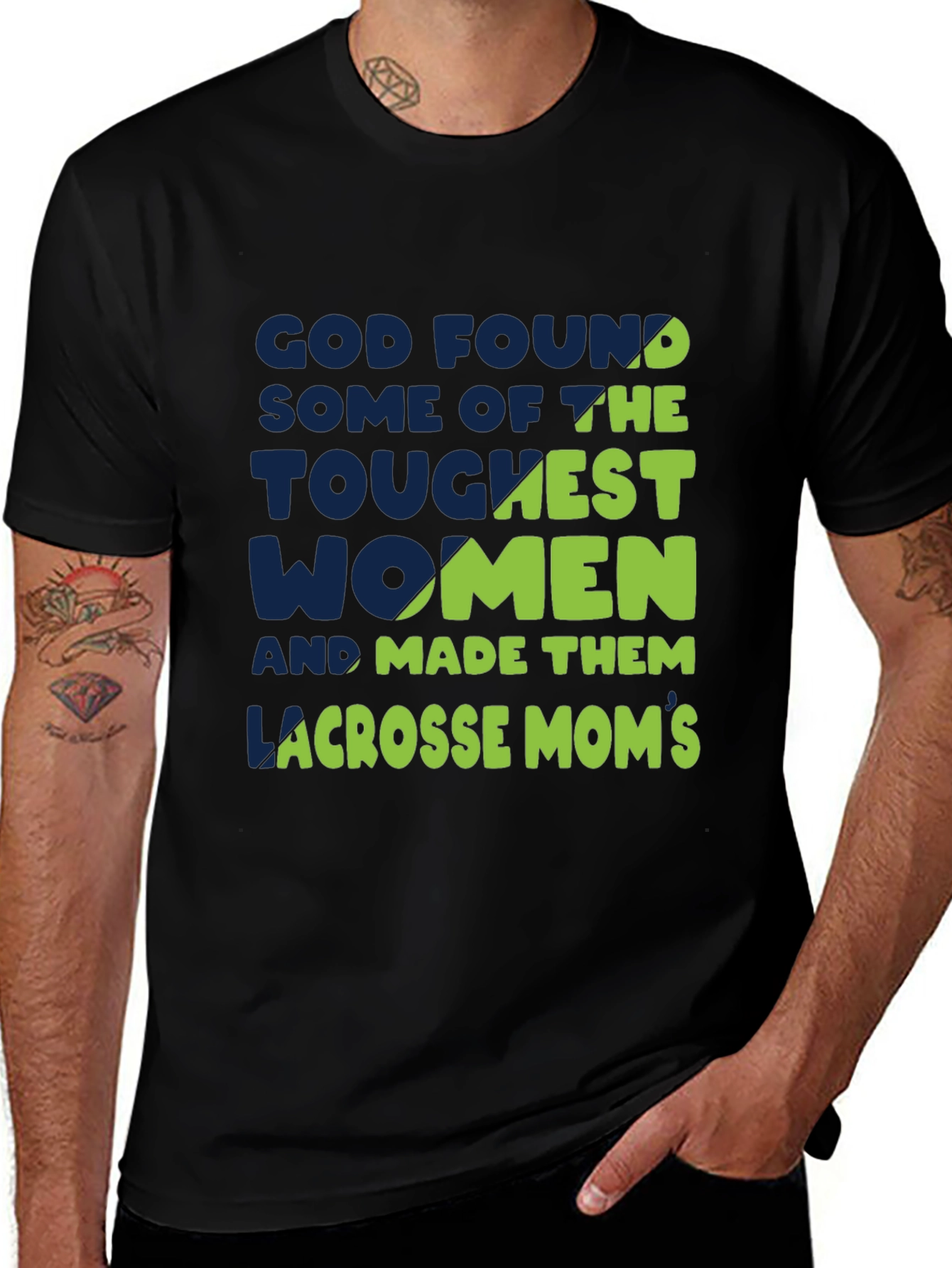 Lacrosse Moms T-Shirt - God Found The Toughest Women