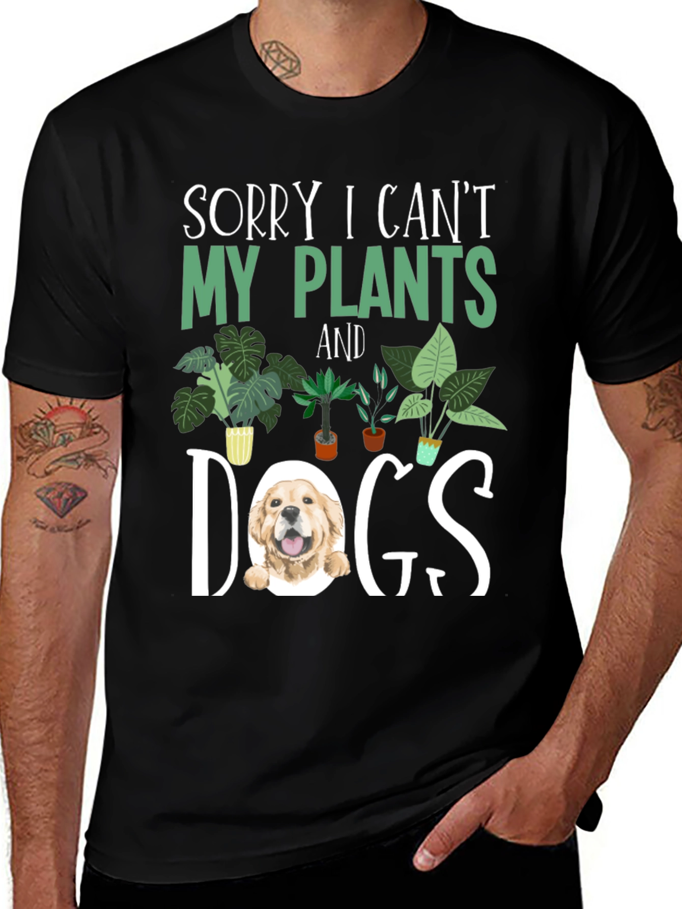 Sorry I Can't My Plants and Dogs T-Shirt
