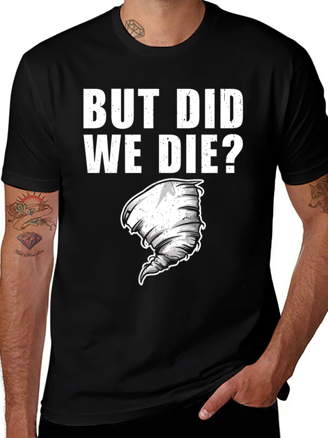 Variant 22 of But Did We Die? Tornado Graphic Tee