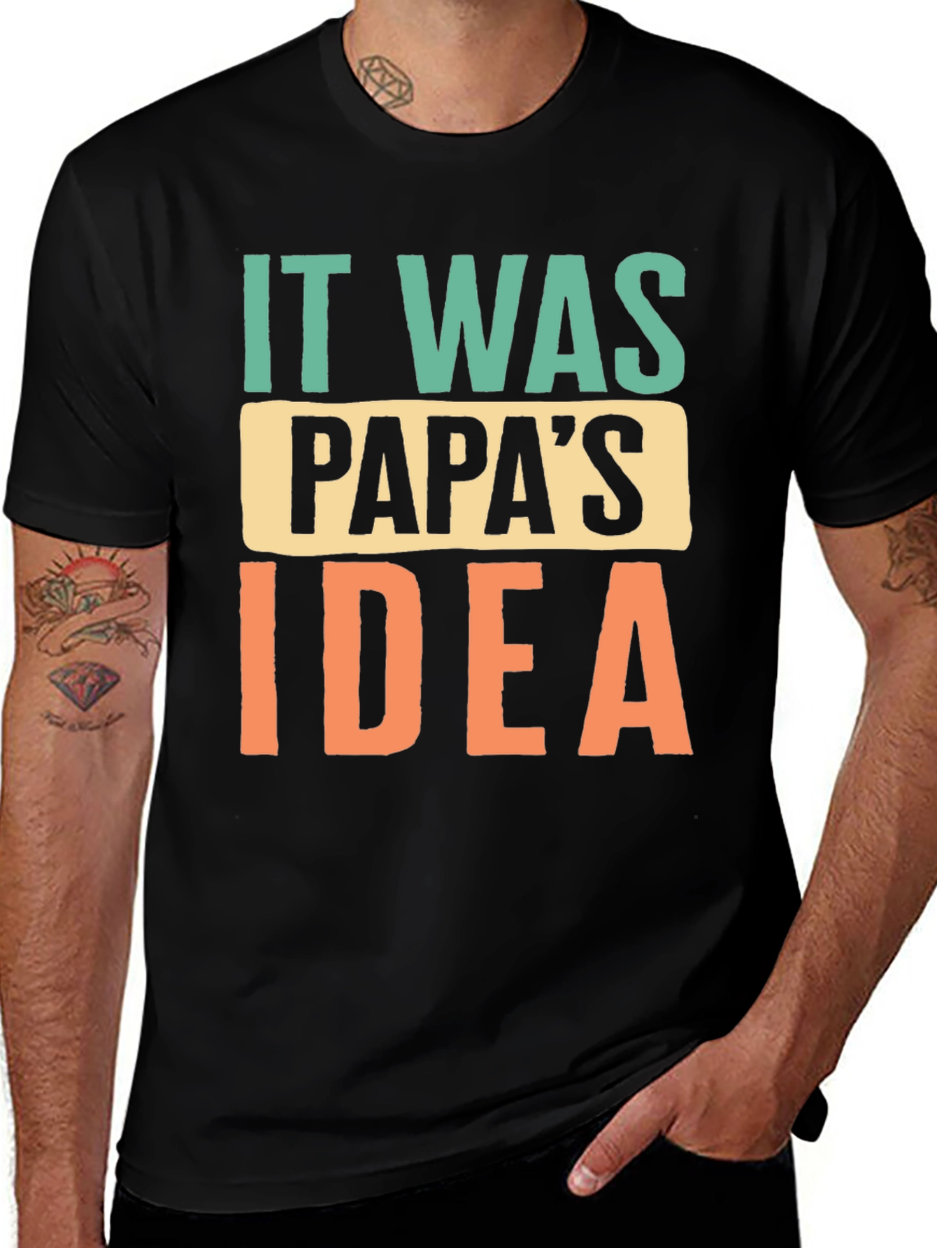 Variant 18 of It Was Papa's Idea T-Shirt - Funny Dad Gift