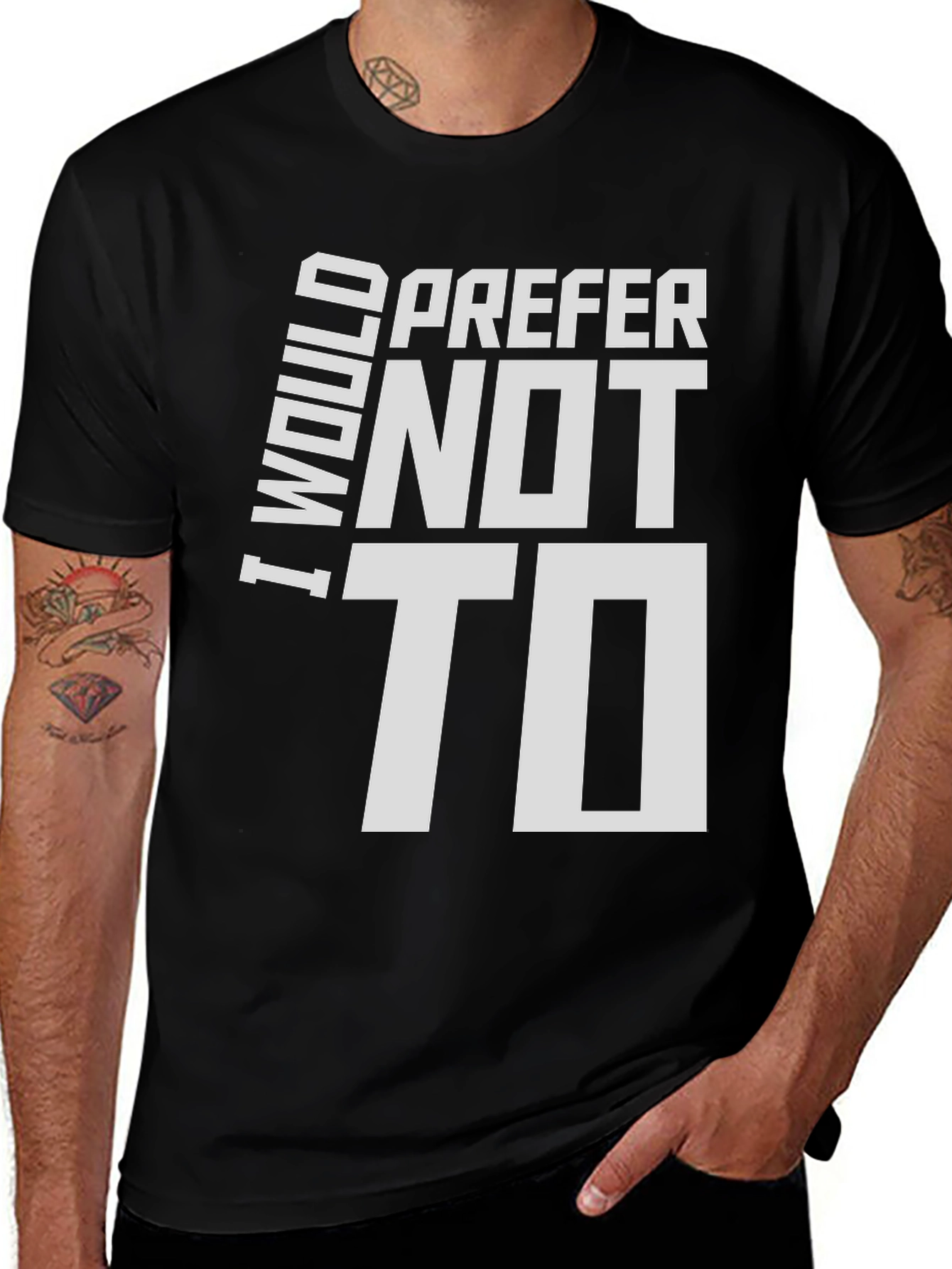 Variant 26 of I Would Prefer Not To Funny Graphic Tee