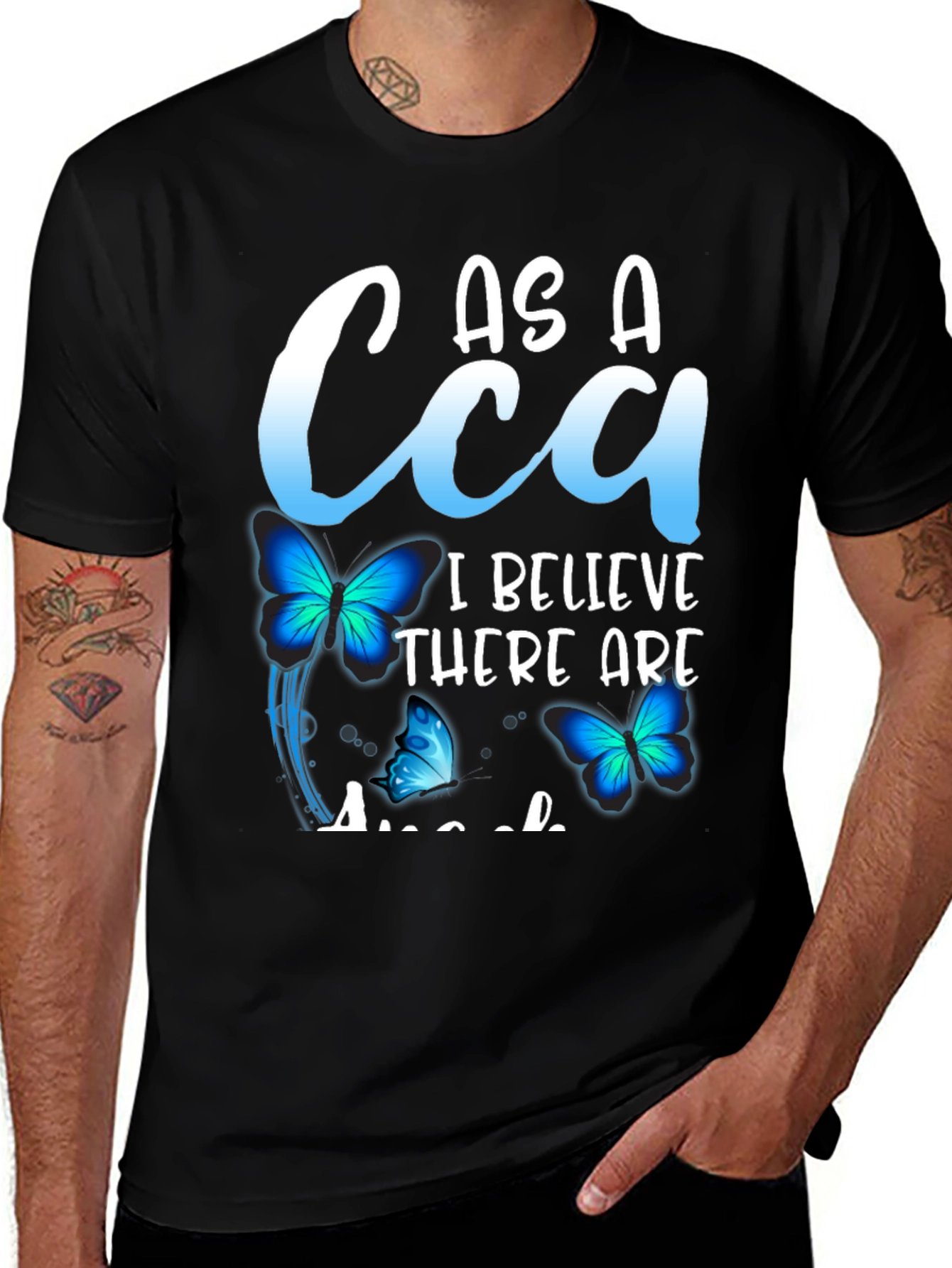 As a CCA, I Believe There Are Angels T-Shirt