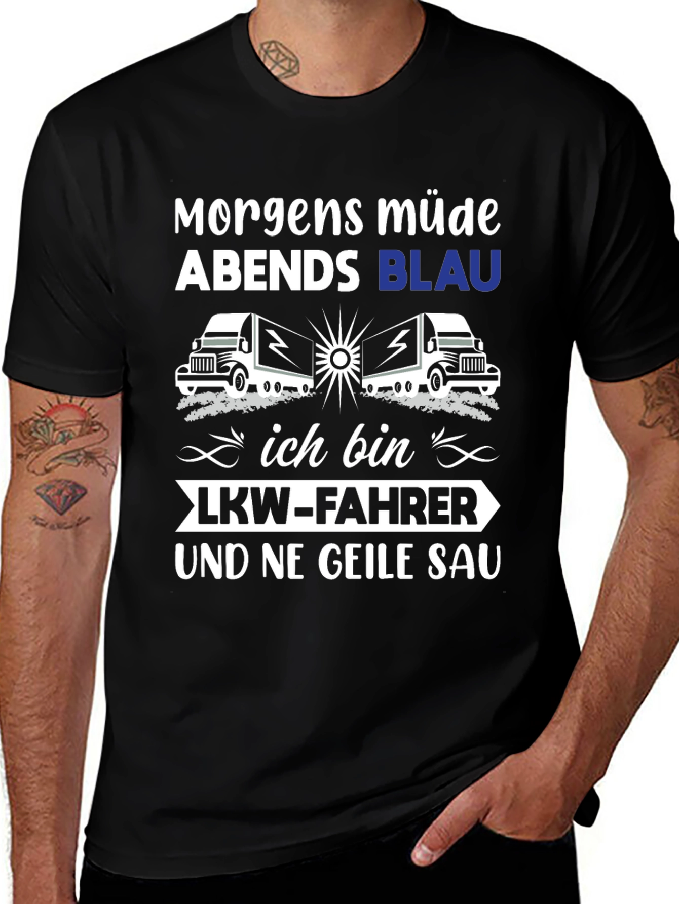 Variant 25 of Trucker T-Shirt: Morgens Müde Abends Blau