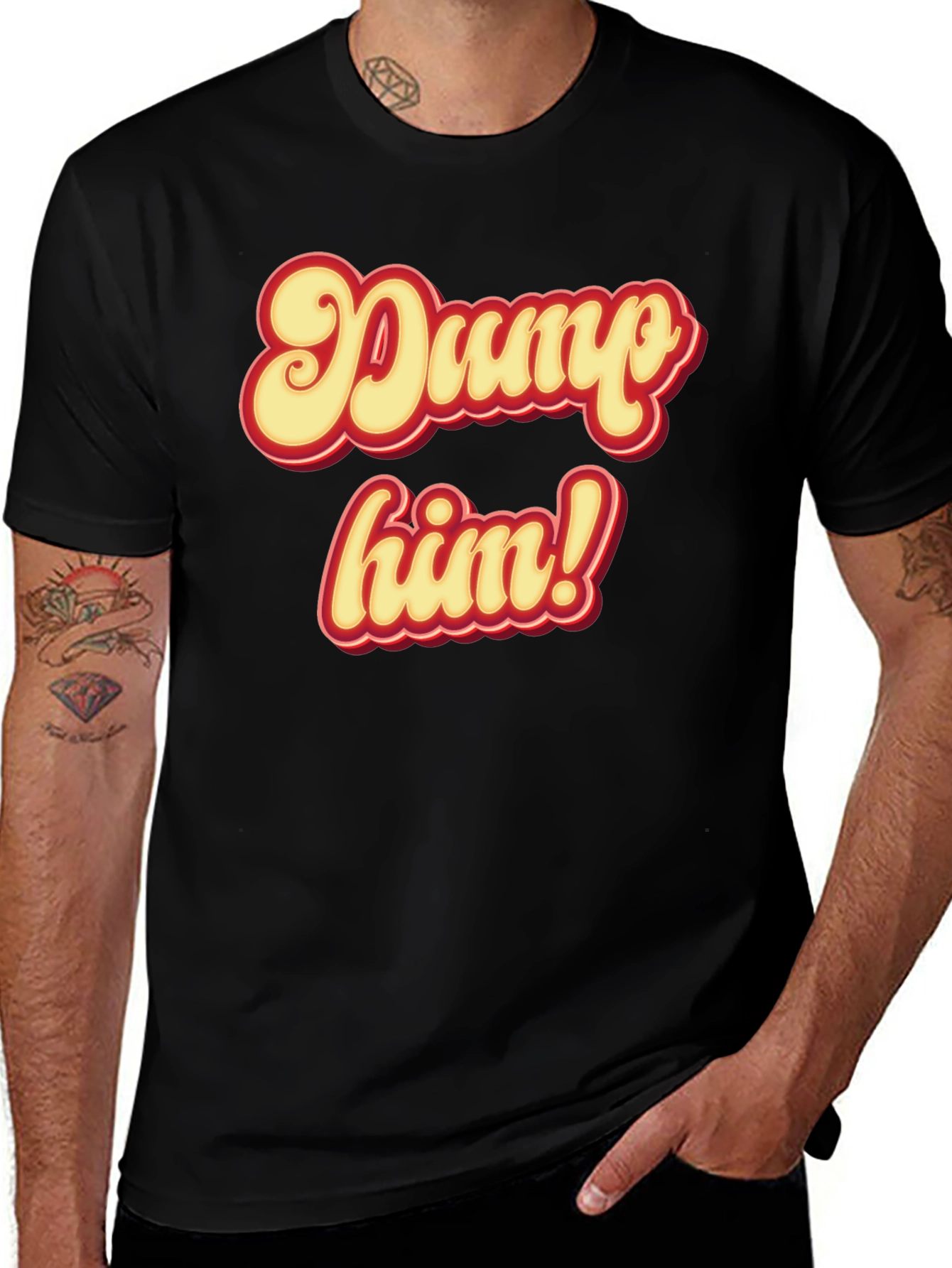 Variant 22 of Dump Him T-Shirt - Retro Style Statement Tee