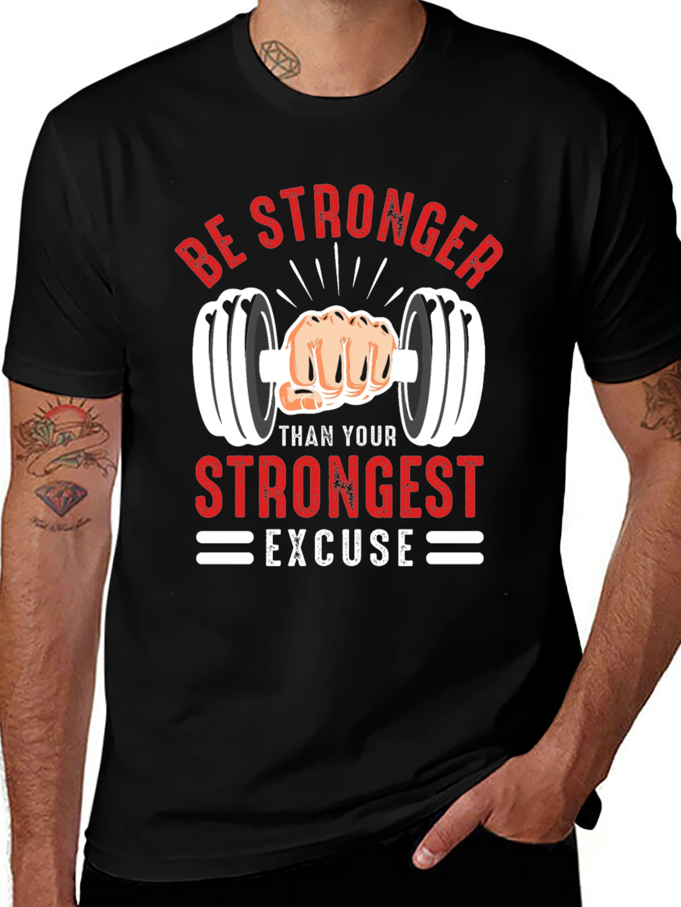 Variant 10 of Be Stronger Than Your Strongest Excuse Black T-Shirt
