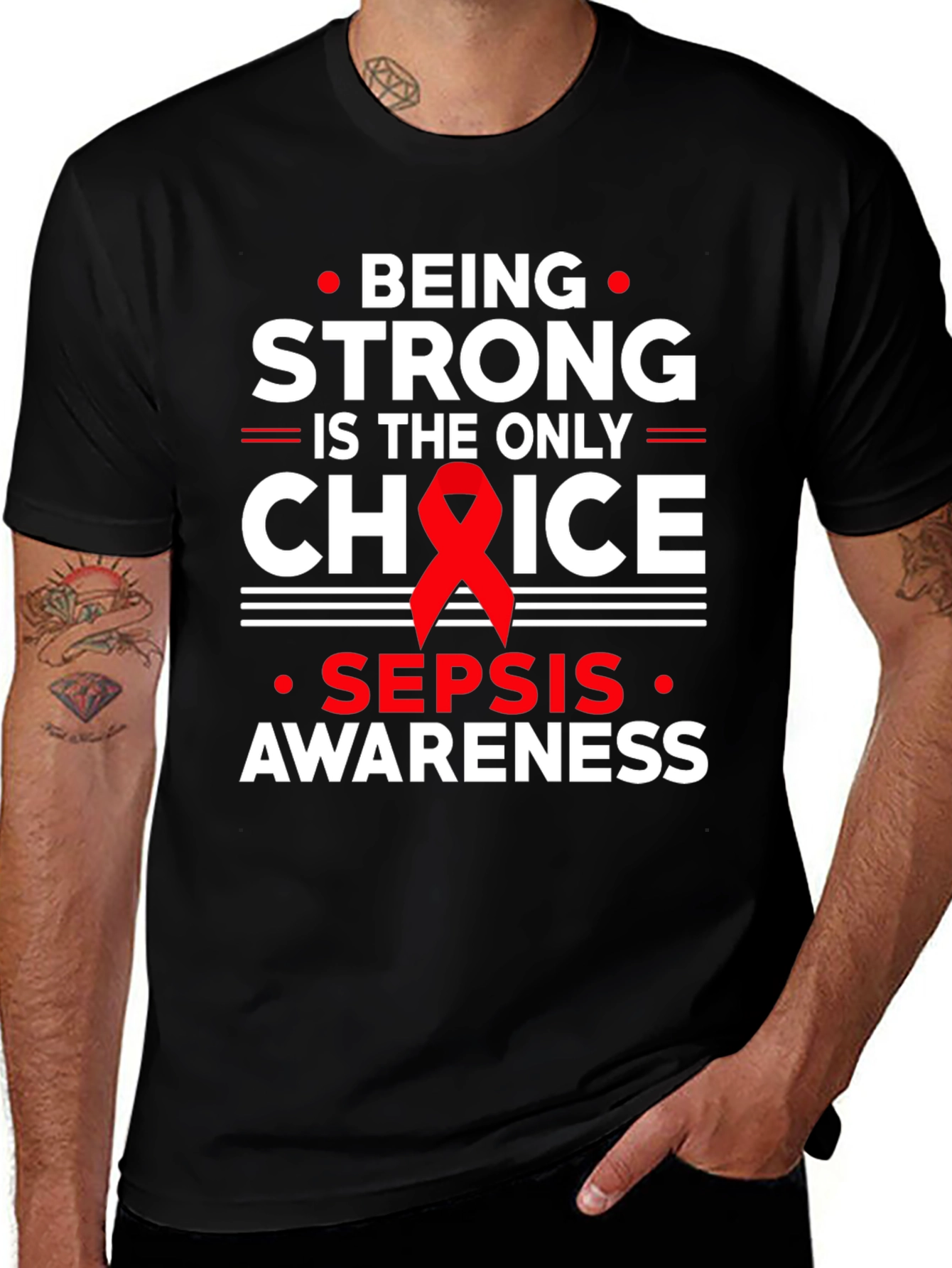 Sepsis Awareness T-Shirt - Being Strong Is The Only Choice