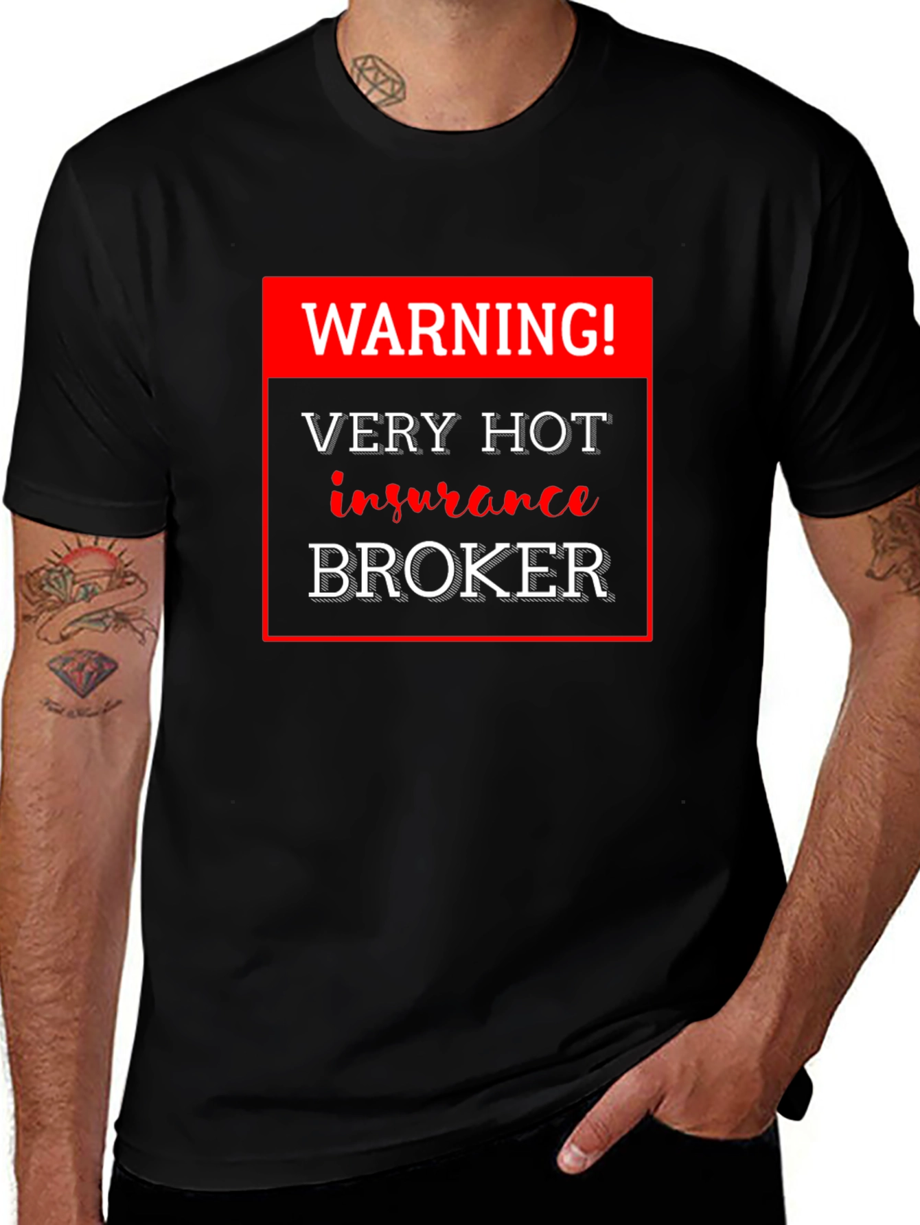 Variant 10 of Warning! Very Hot Insurance Broker T-Shirt