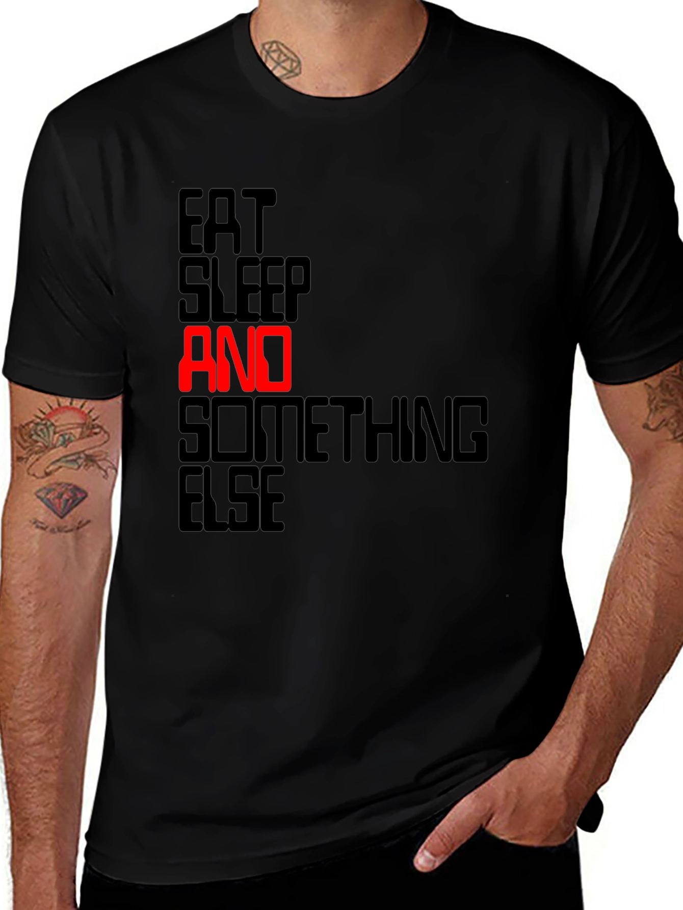 Variant 29 of Eat Sleep AND Something Else Black T-Shirt