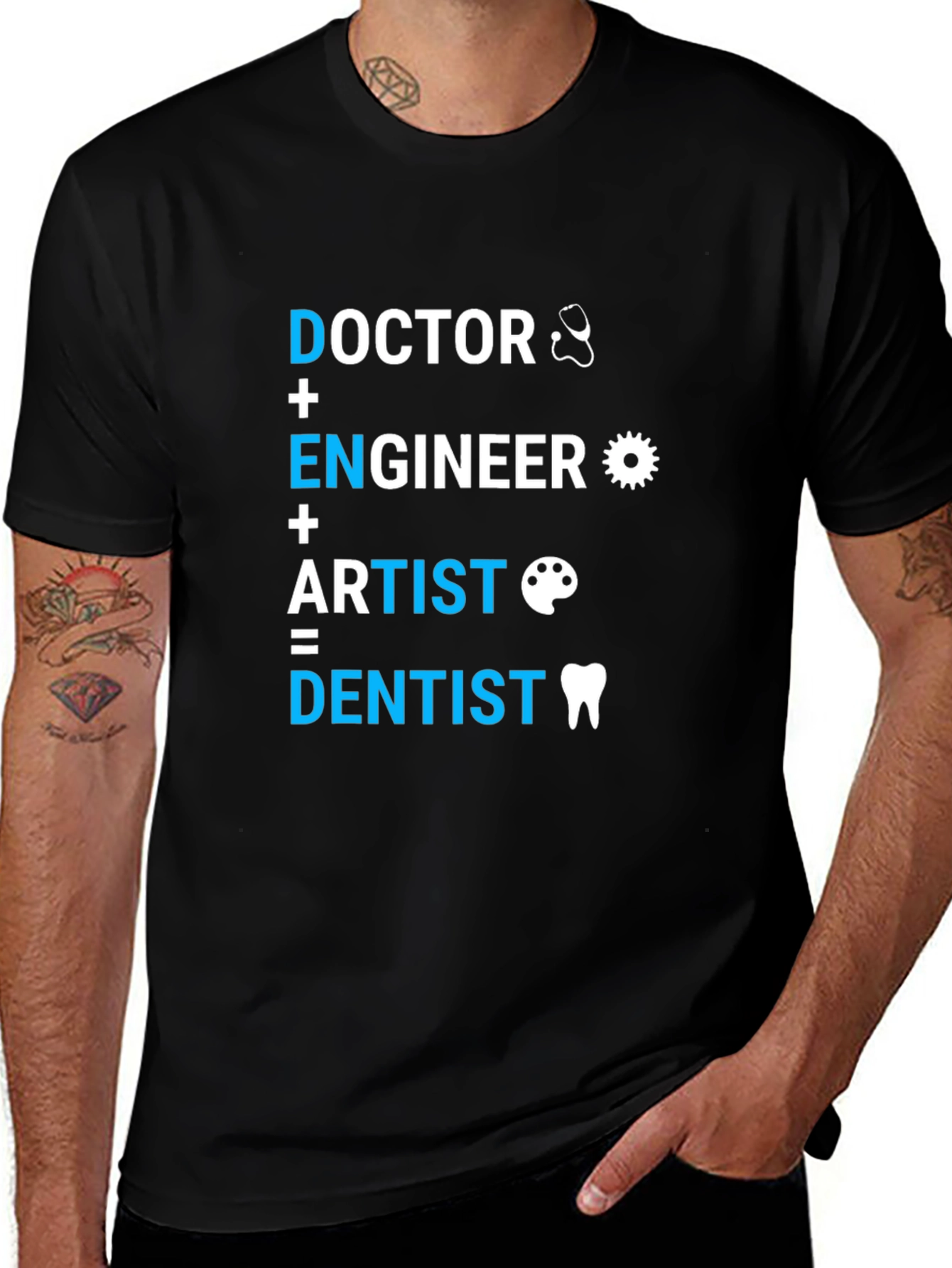 Variant 24 of Doctor Engineer Artist = Dentist T-Shirt