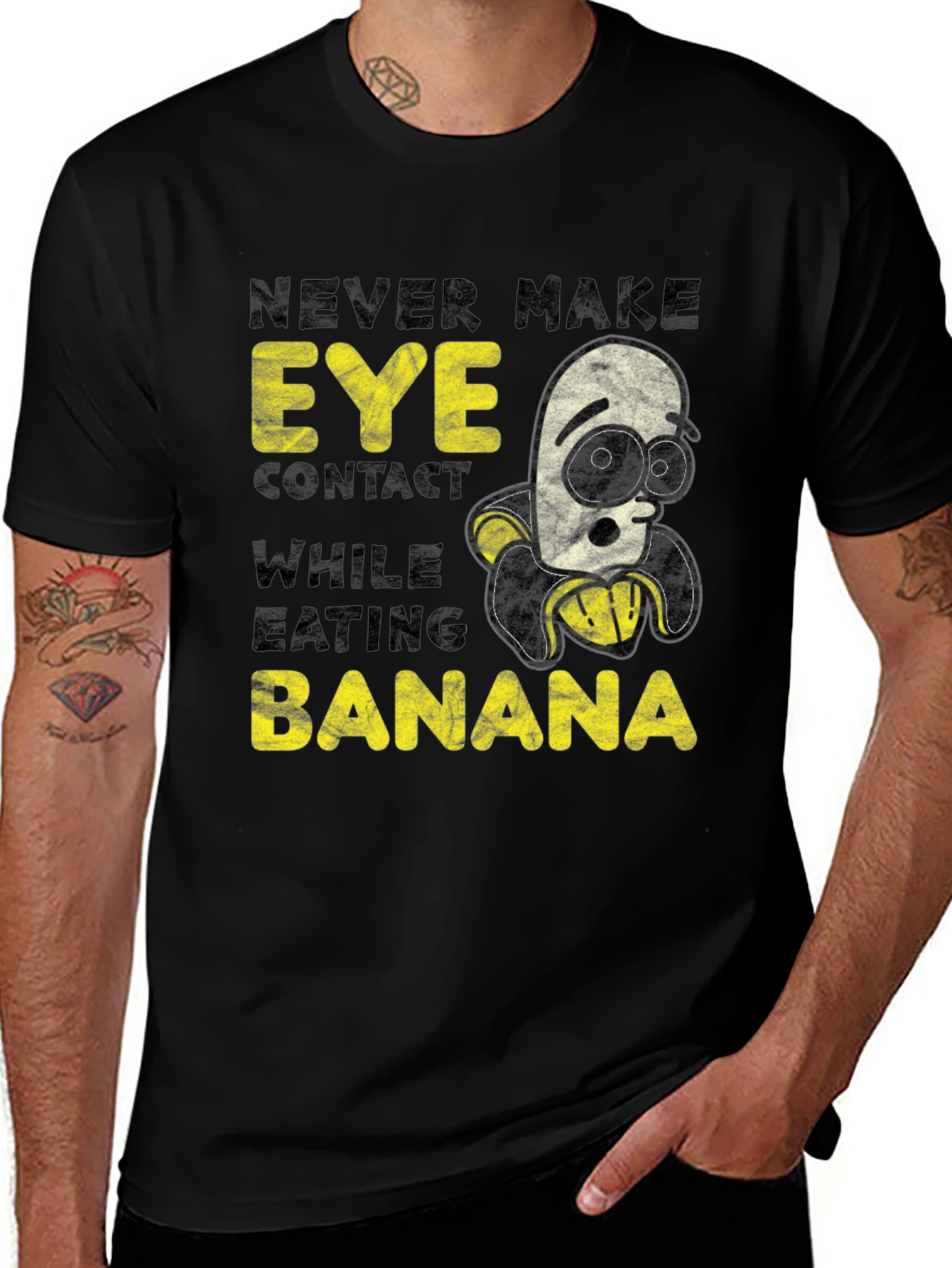Never Make Eye Contact While Eating Banana T-Shirt
