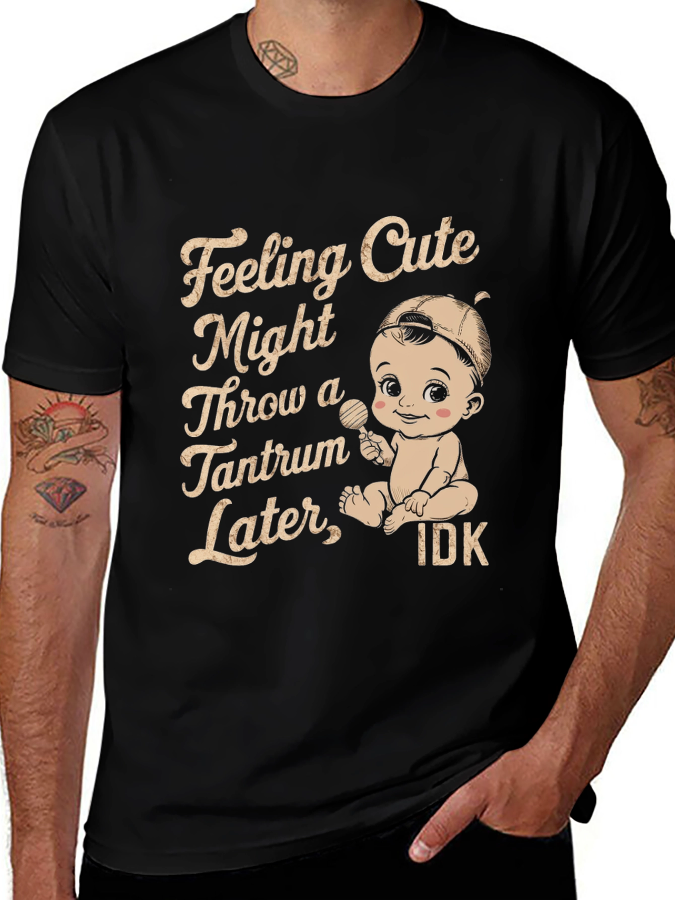 Variant 29 of Feeling Cute Might Throw Tantrum T-Shirt