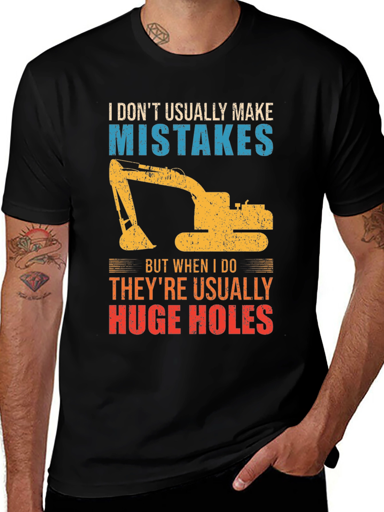 Funny Excavator T-Shirt - I Don't Usually Make Mistakes