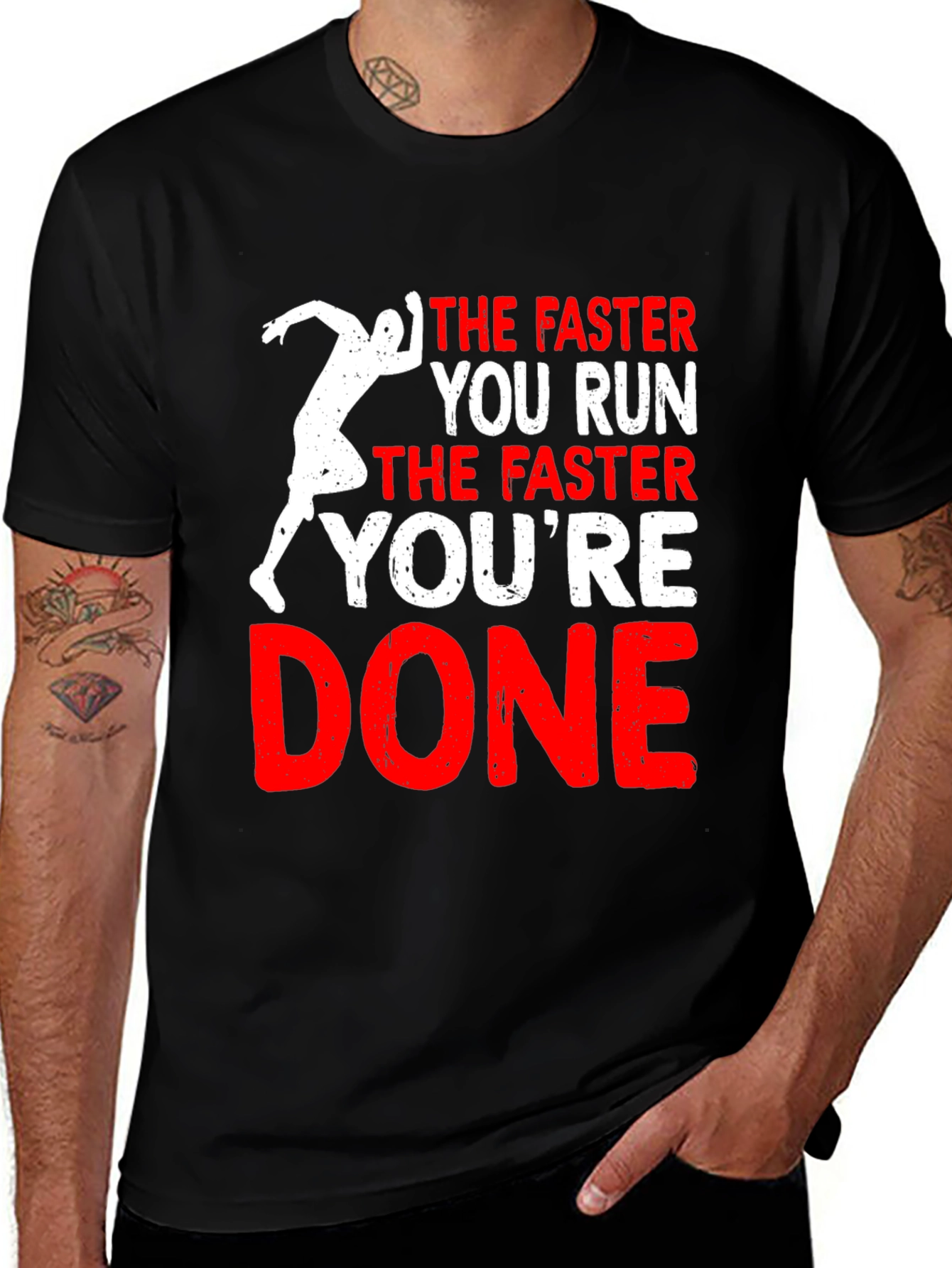 Variant 7 of Funny Running T-Shirt: The Faster You Run You're Done
