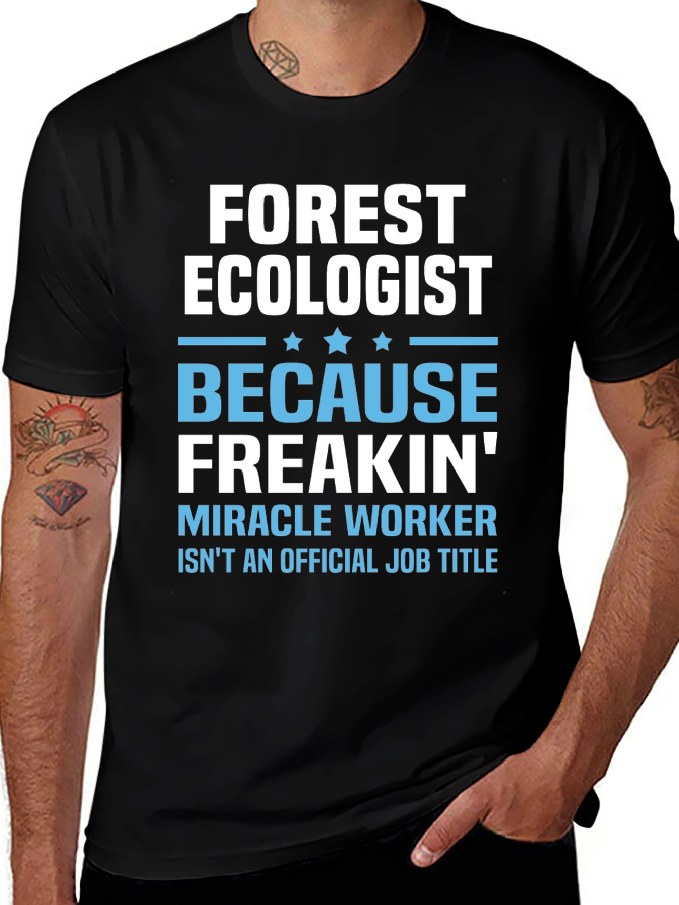 Variant 5 of Forest Ecologist T-Shirt - Miracle Worker Funny Job Tee