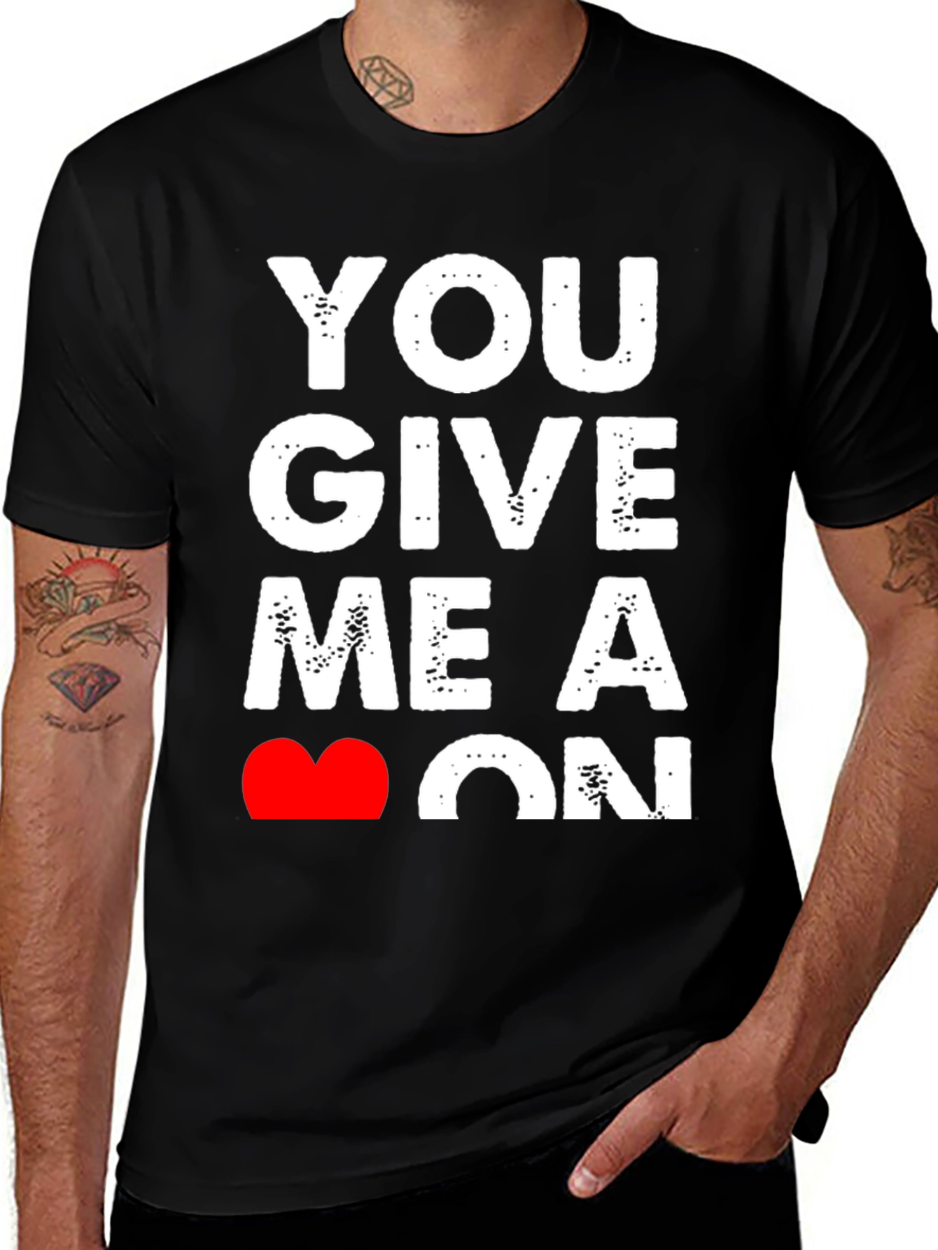 Variant 10 of You Give Me A Heart On T-Shirt - Black