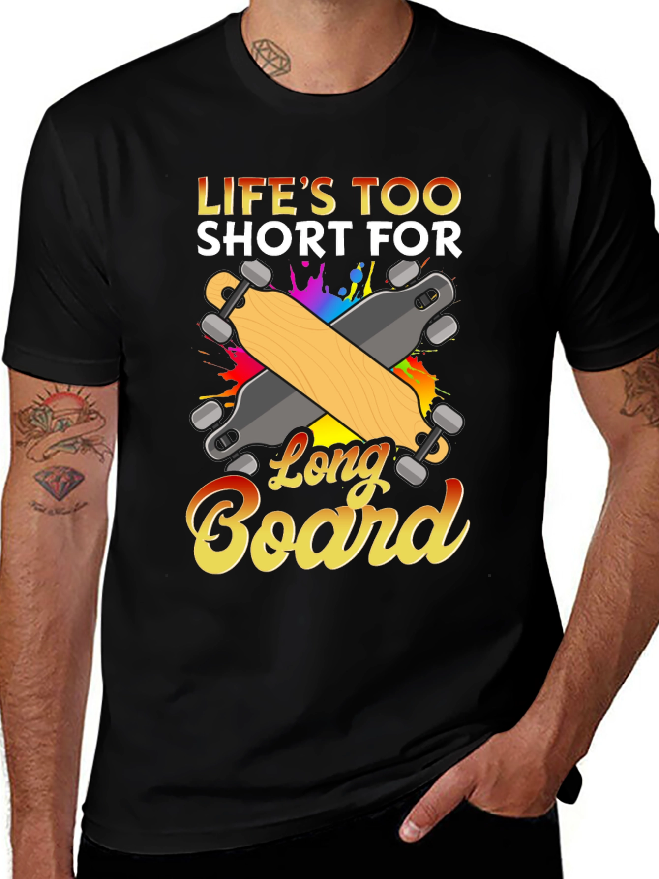 Variant 8 of Life's Too Short For Long Board T-Shirt