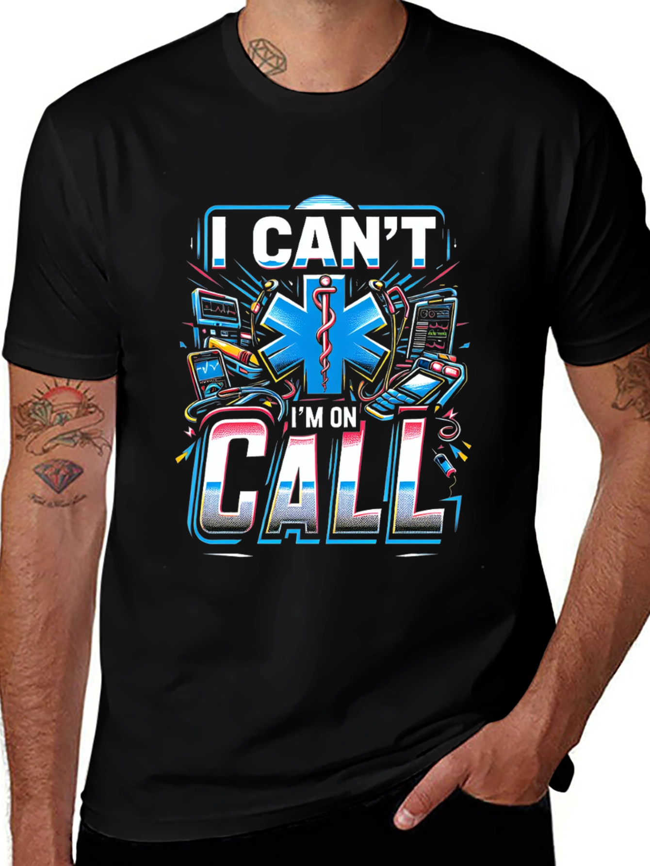 I Can't I'm on Call T-Shirt