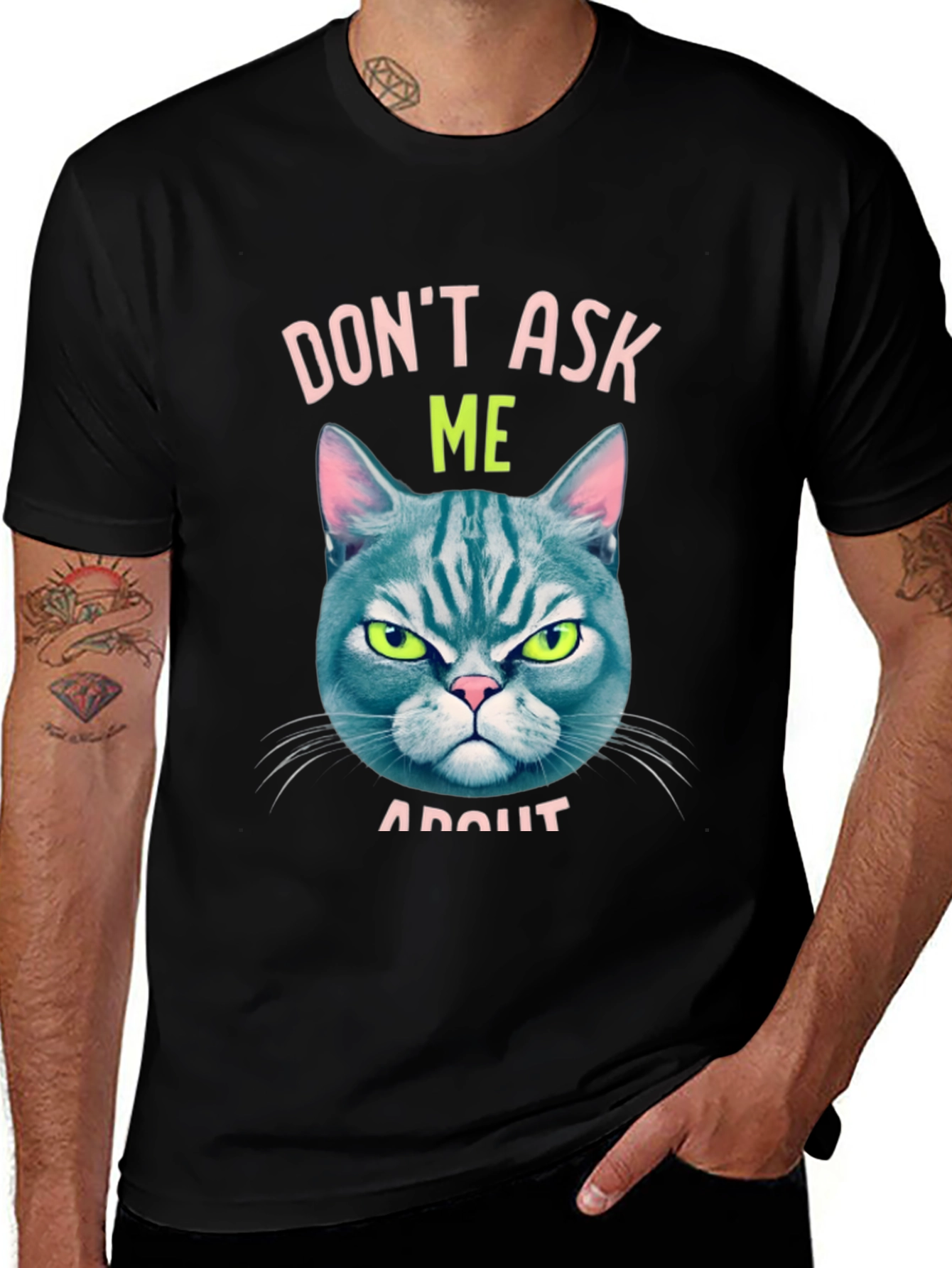 Variant 21 of Funny Cat Graphic T-Shirt - Don't Ask Me About
