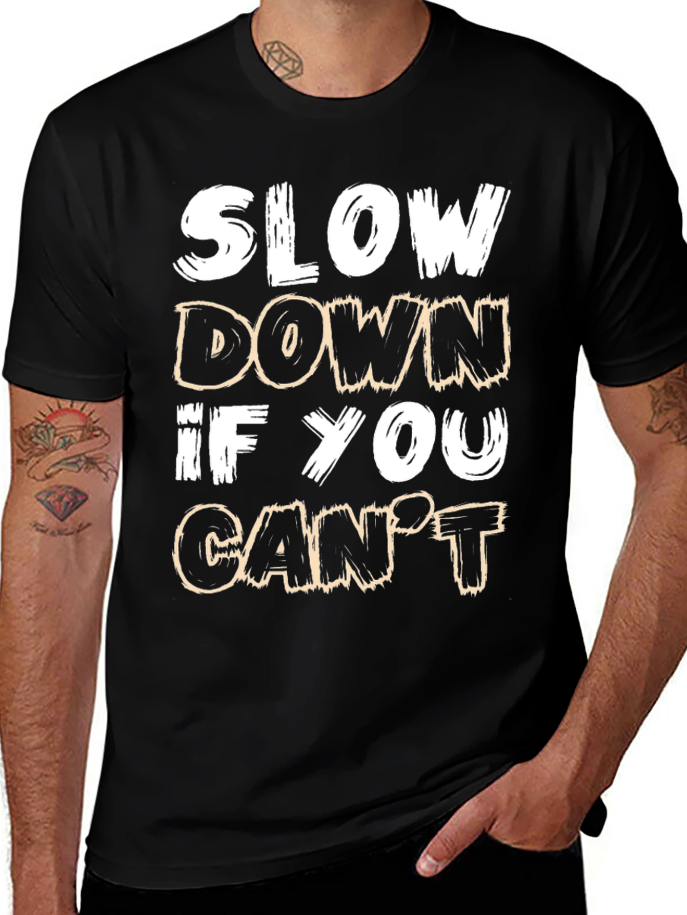Variant 28 of Slow Down Slogan Black T-Shirt