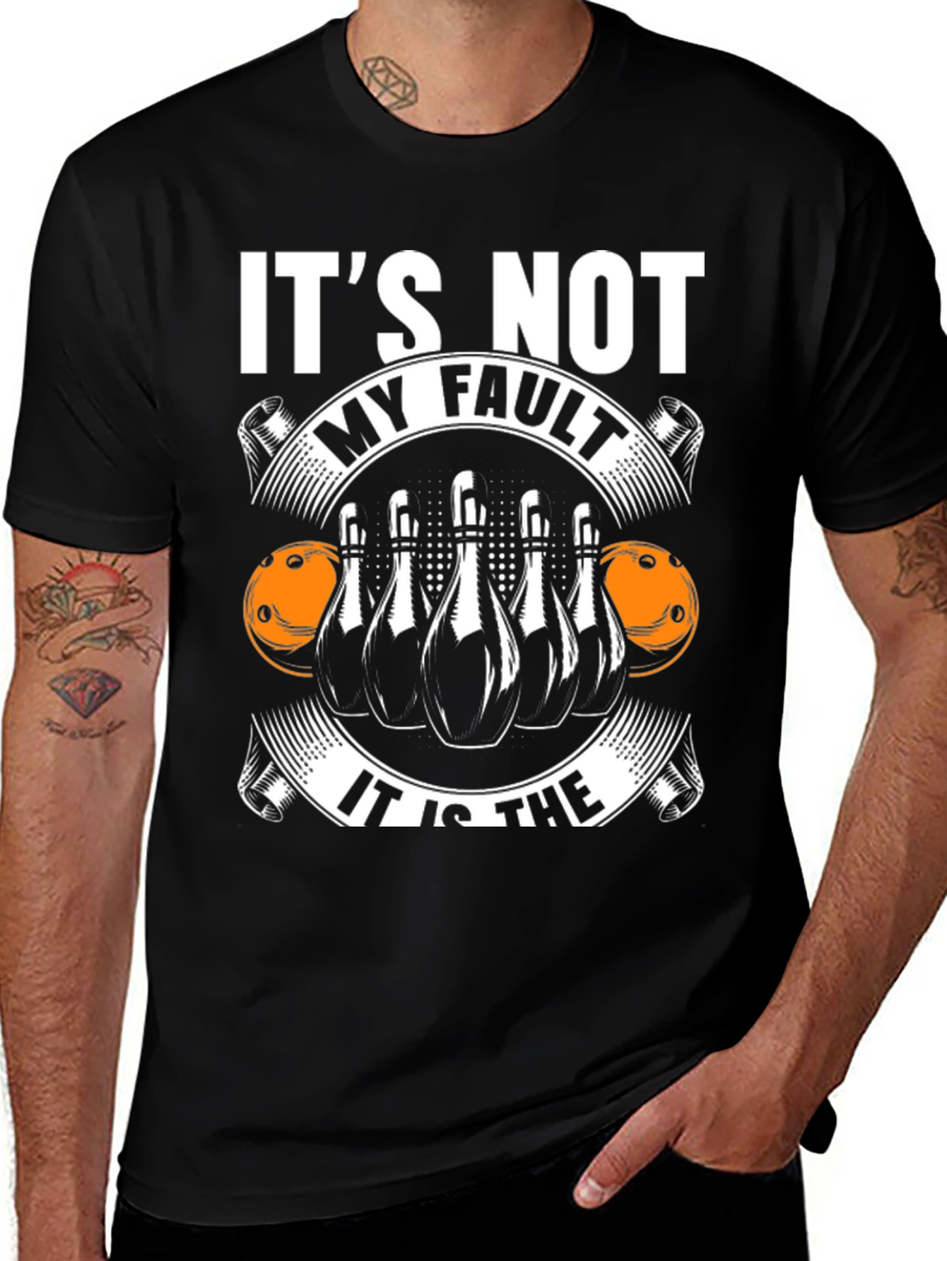 Variant 29 of Bowling T-Shirt: It's Not My Fault