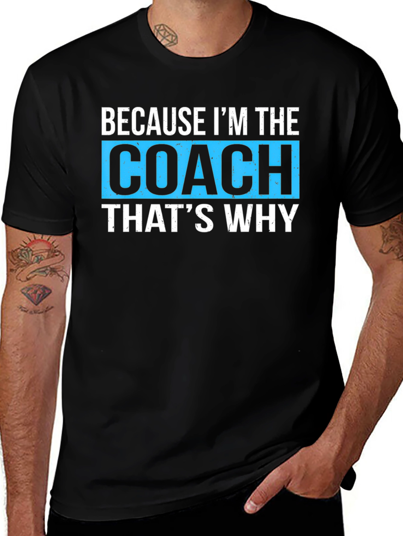 Variant 11 of Because I'm The Coach That's Why T-Shirt