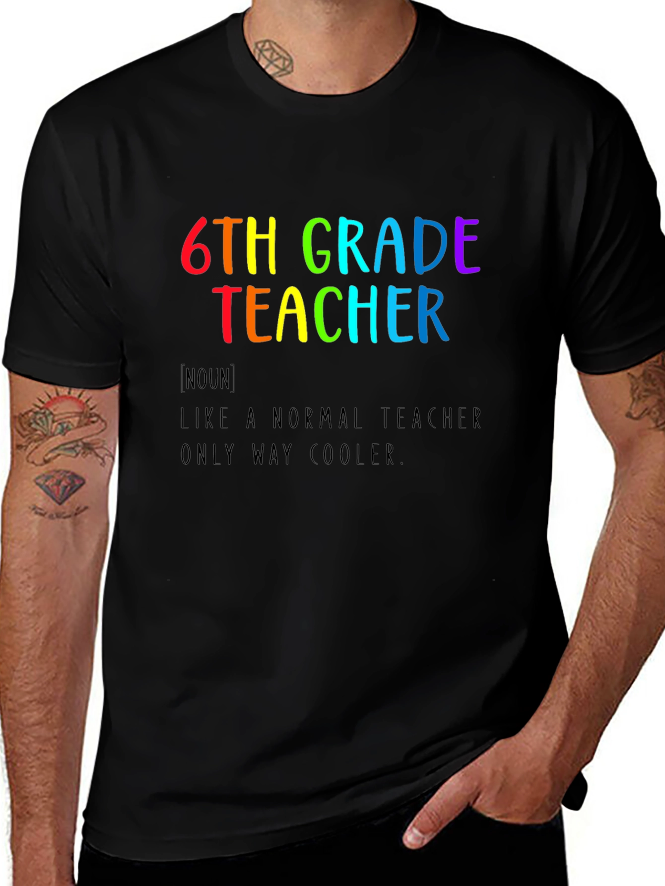 6th Grade Teacher T-Shirt - Colorful Graphic Tee