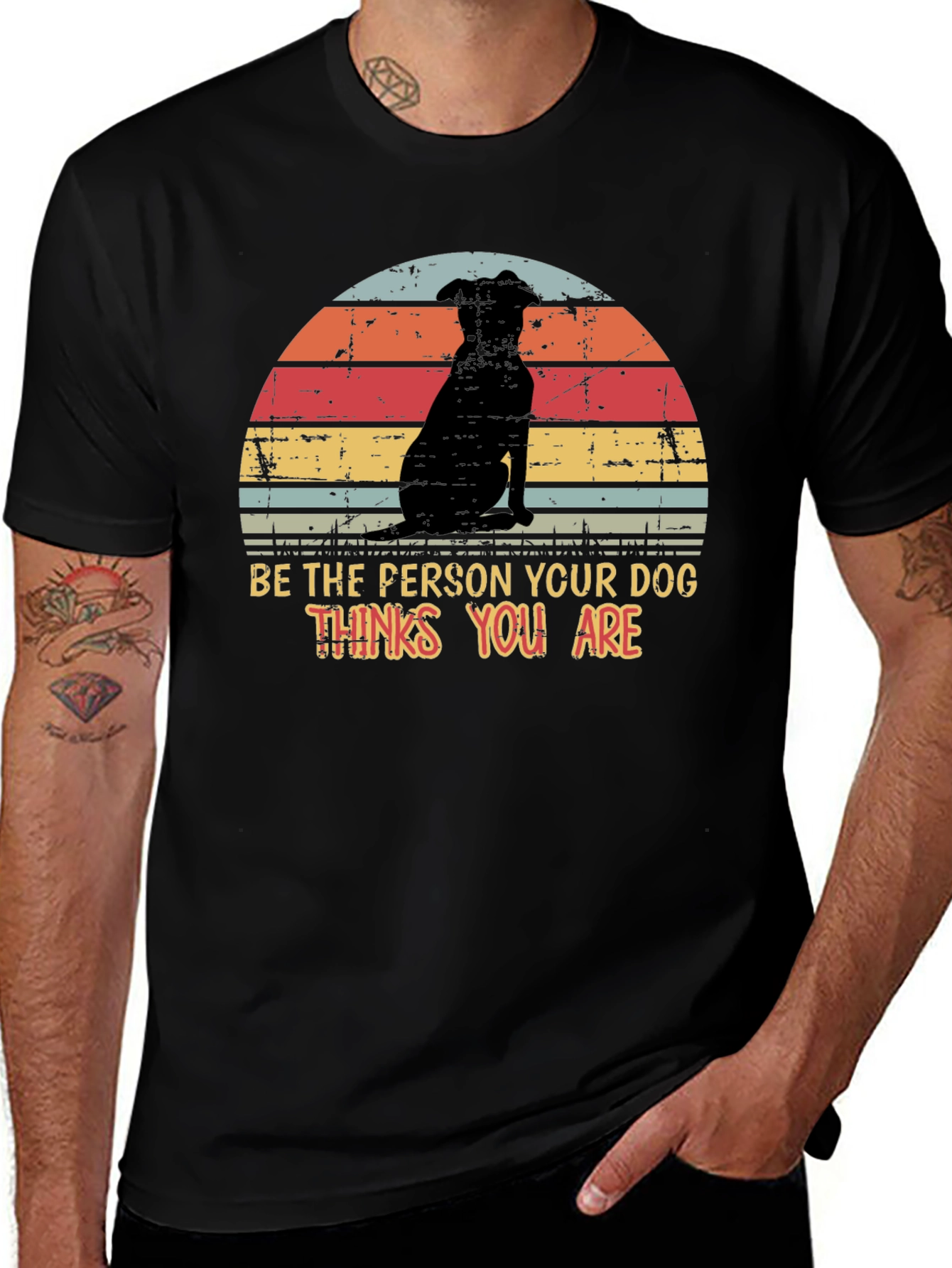 Be the Person Your Dog Thinks You Are T-Shirt
