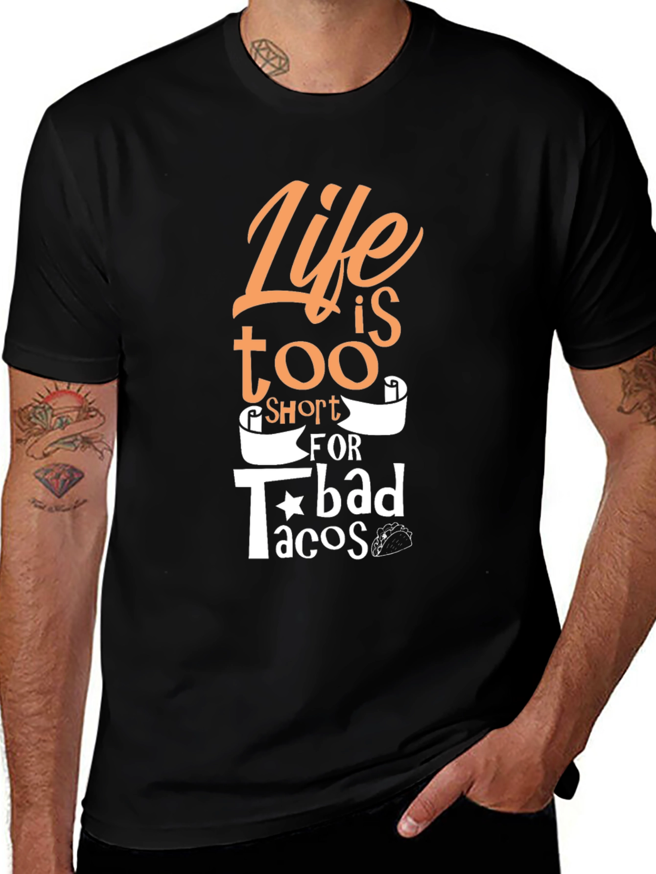 Variant 7 of Life is Too Short for Bad Tacos T-Shirt
