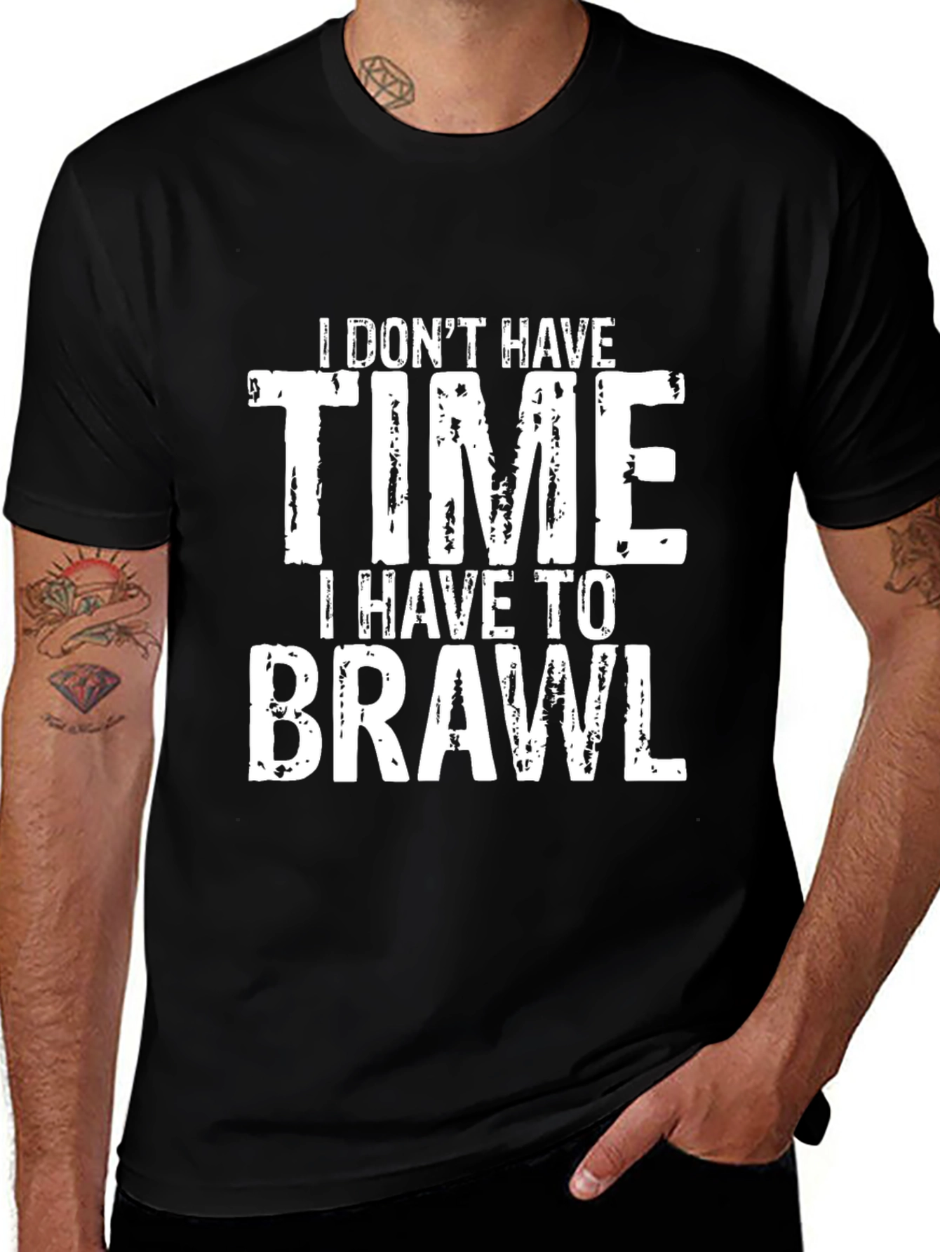 Variant 2 of I Don't Have Time I Have To Brawl T-Shirt
