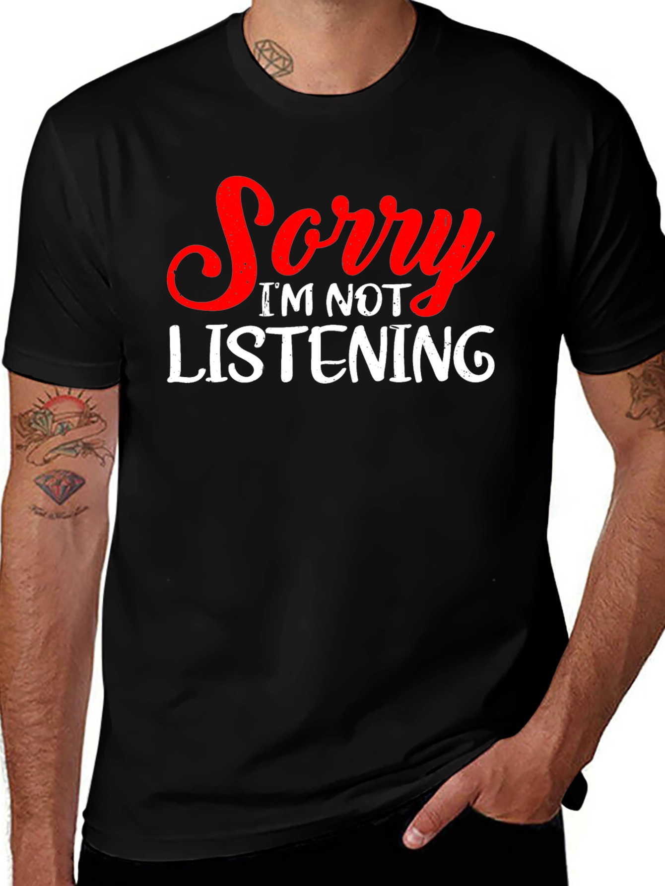 Variant 4 of Funny "Sorry I'm Not Listening" Graphic T-Shirt