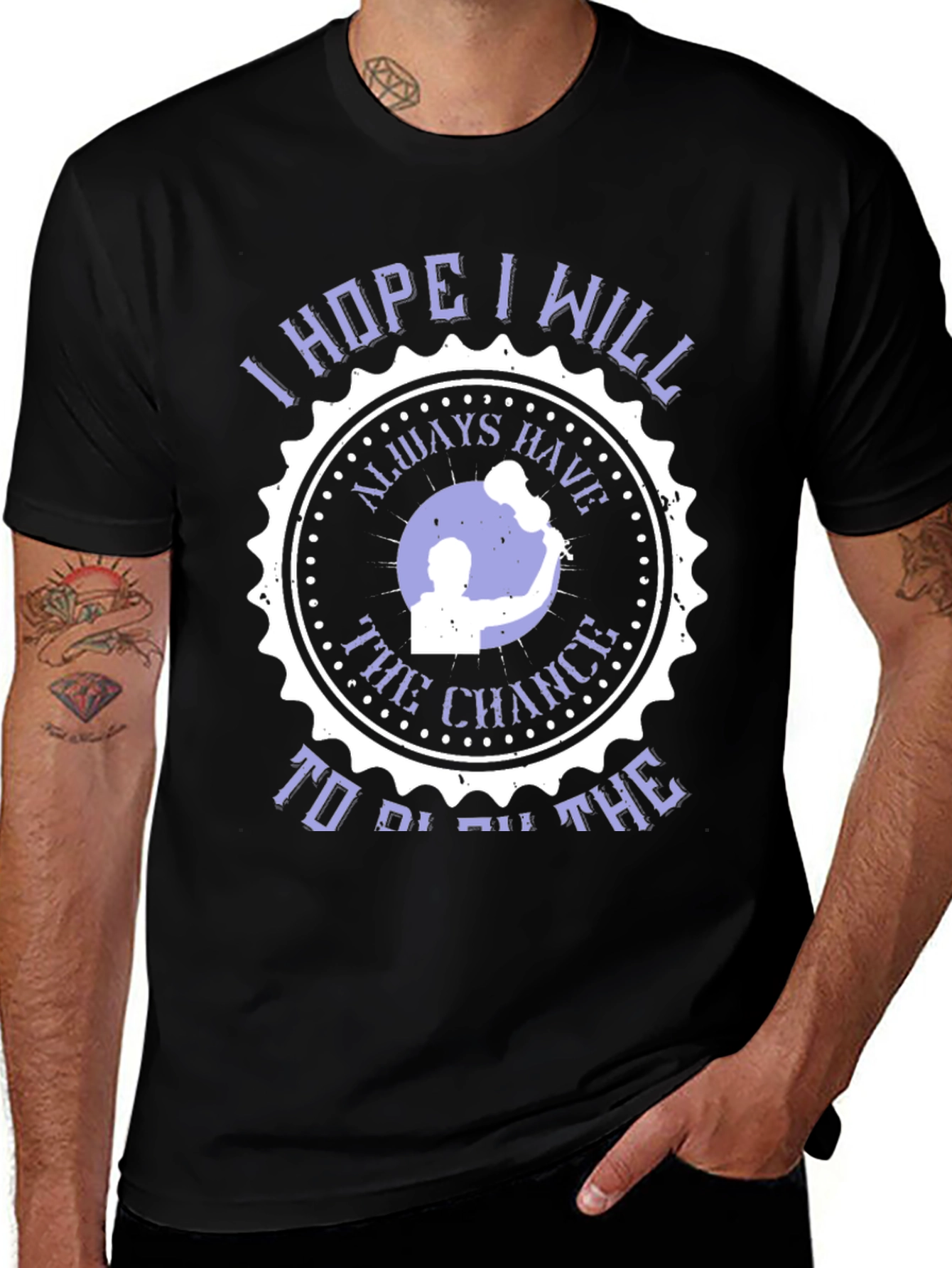 Black I Hope I Will Always Have The Chance T-Shirt main image