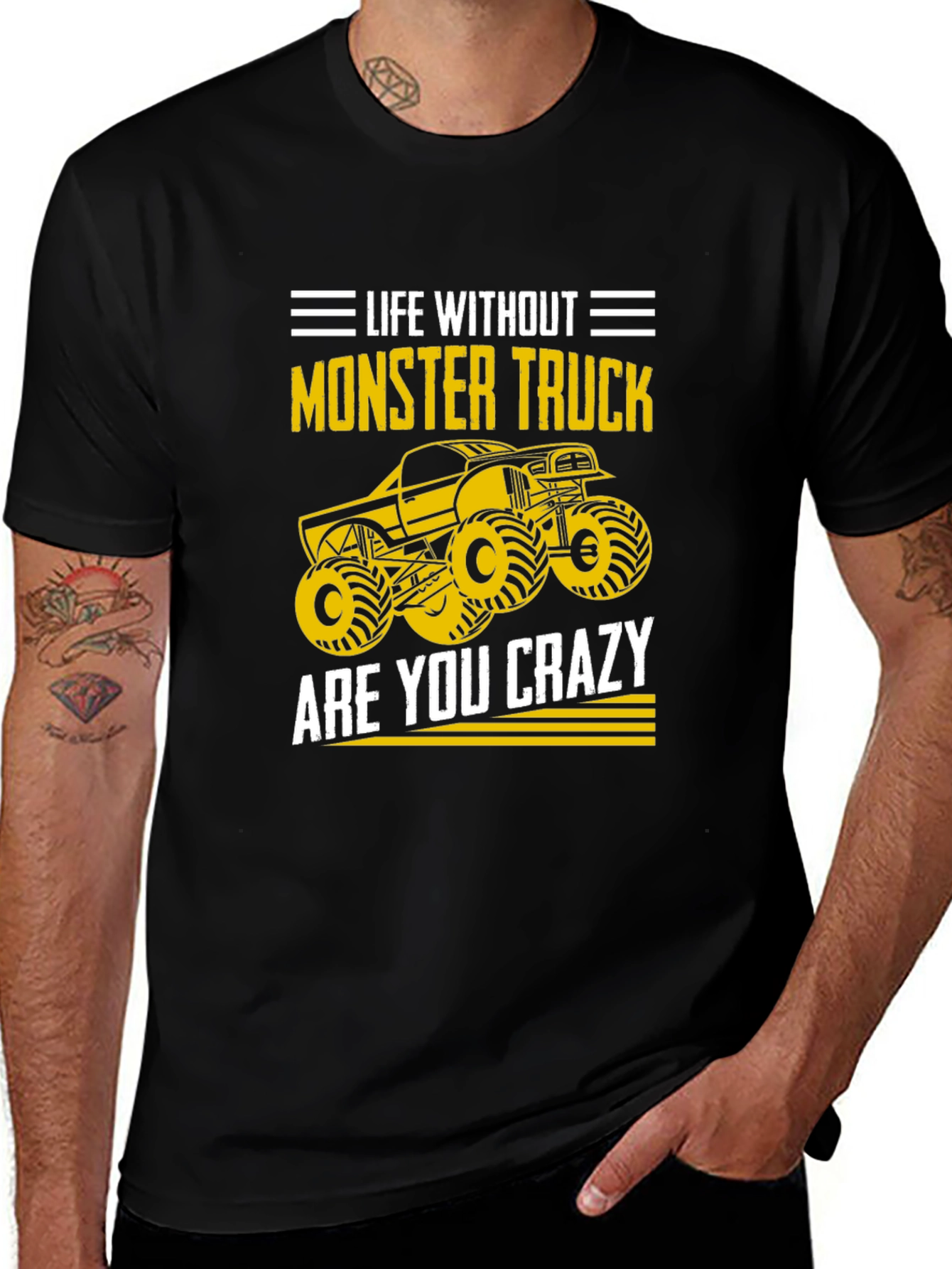 Variant 19 of Monster Truck T-Shirt - Life Without, Are You Crazy?