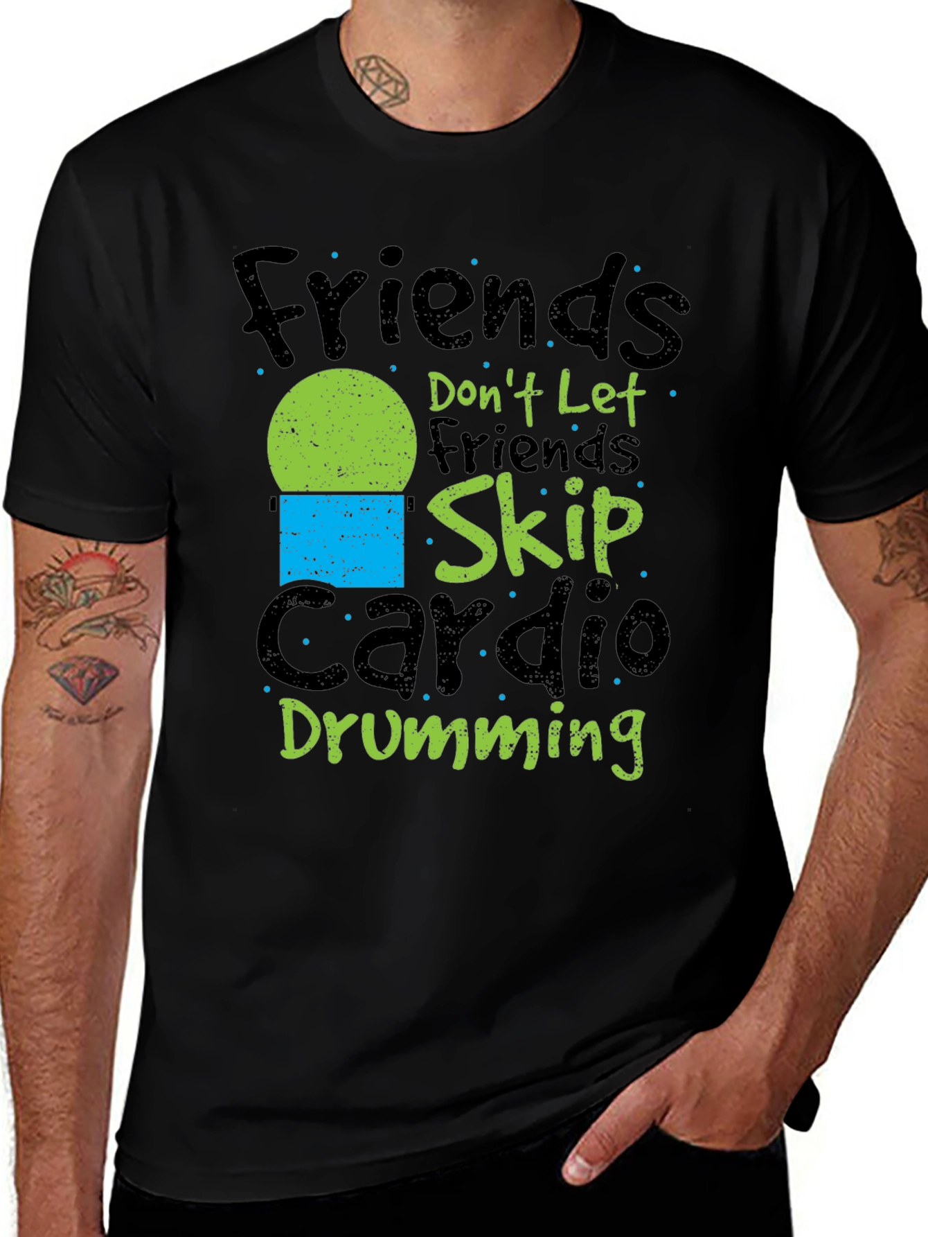 Variant 23 of Friends Don't Let Friends Skip Cardio Drumming Black T-Shirt