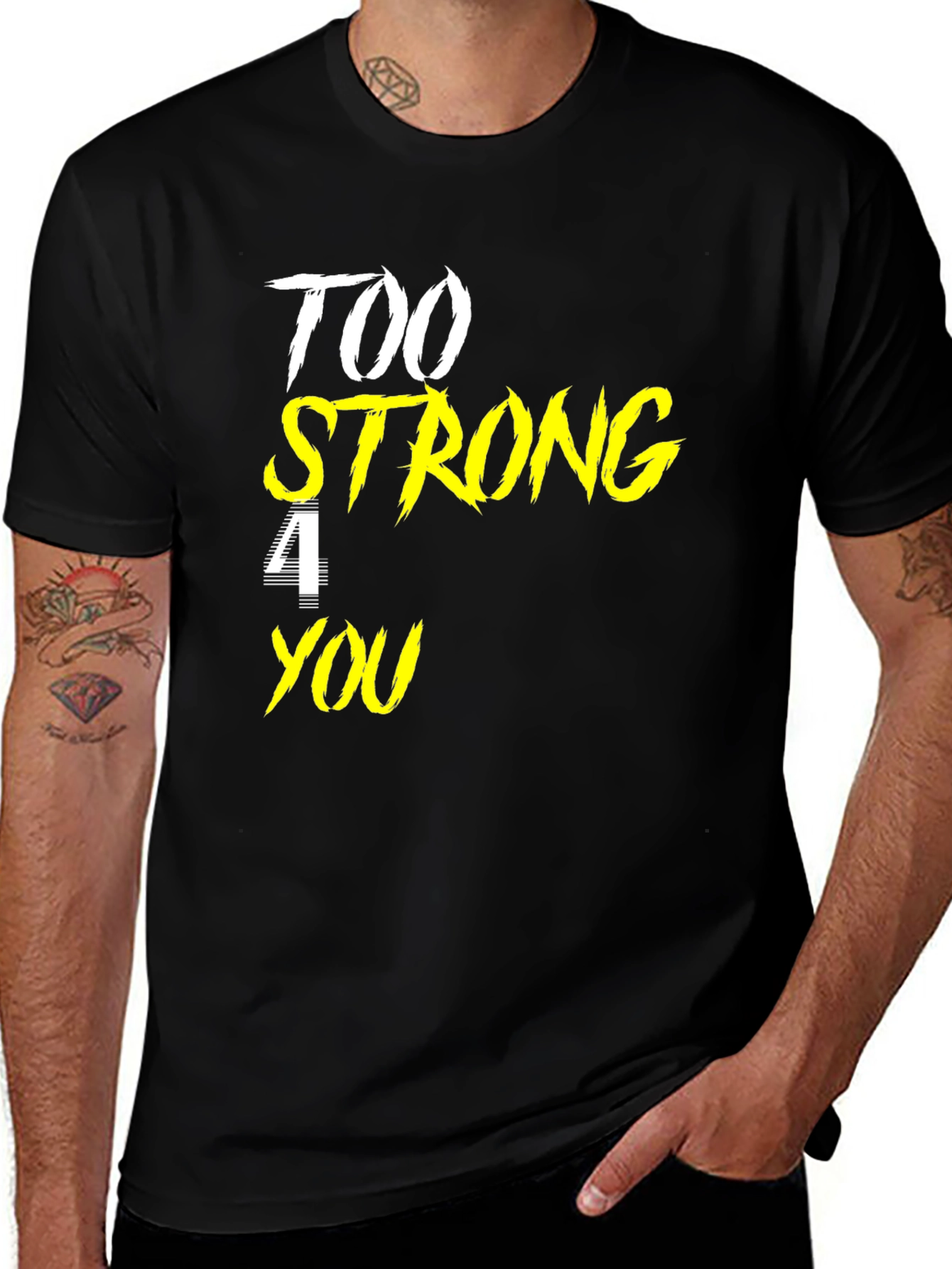 Variant 21 of Too Strong For You Black Graphic Tee