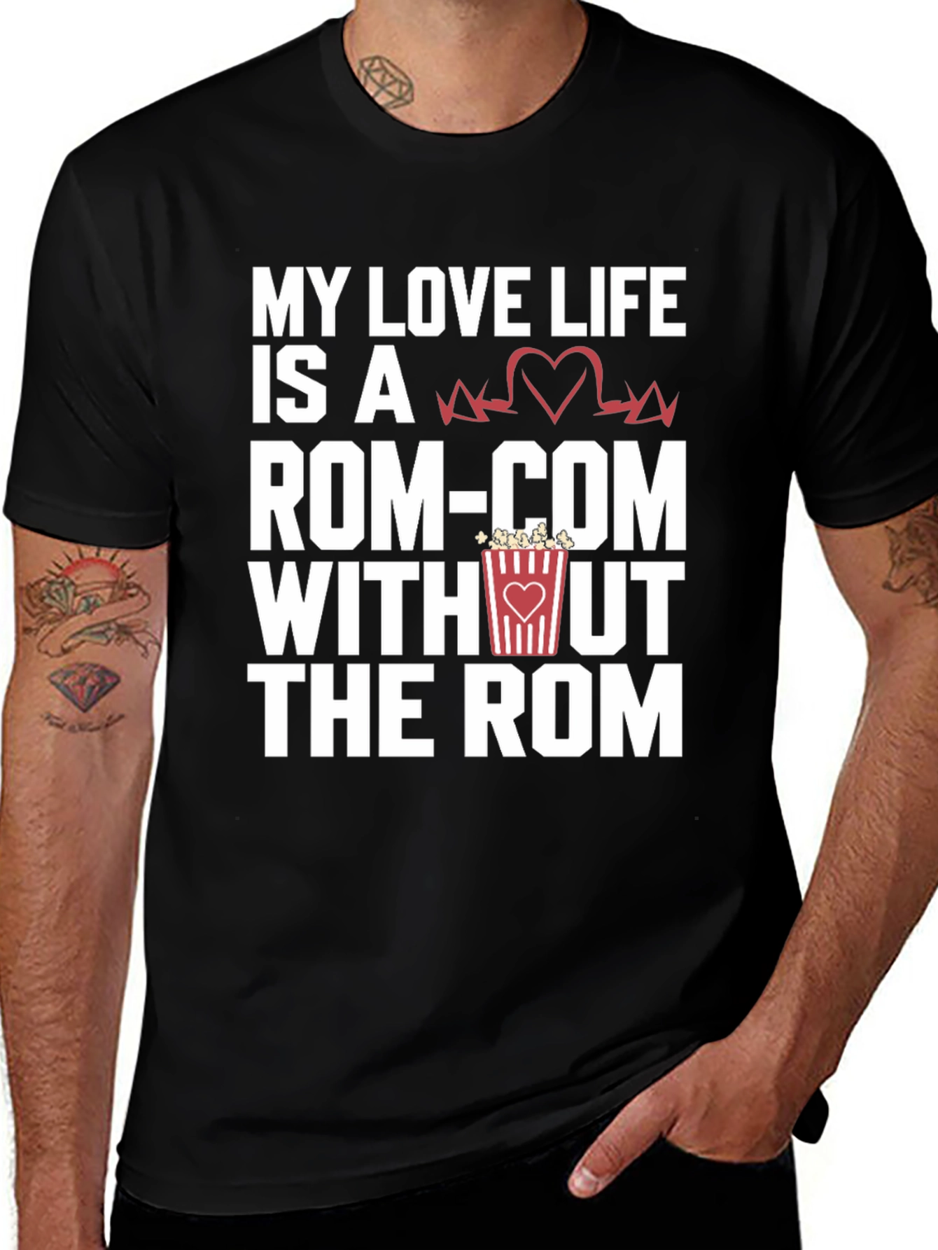 Variant 17 of Funny Rom-Com T-Shirt - Love Life Humor Tee