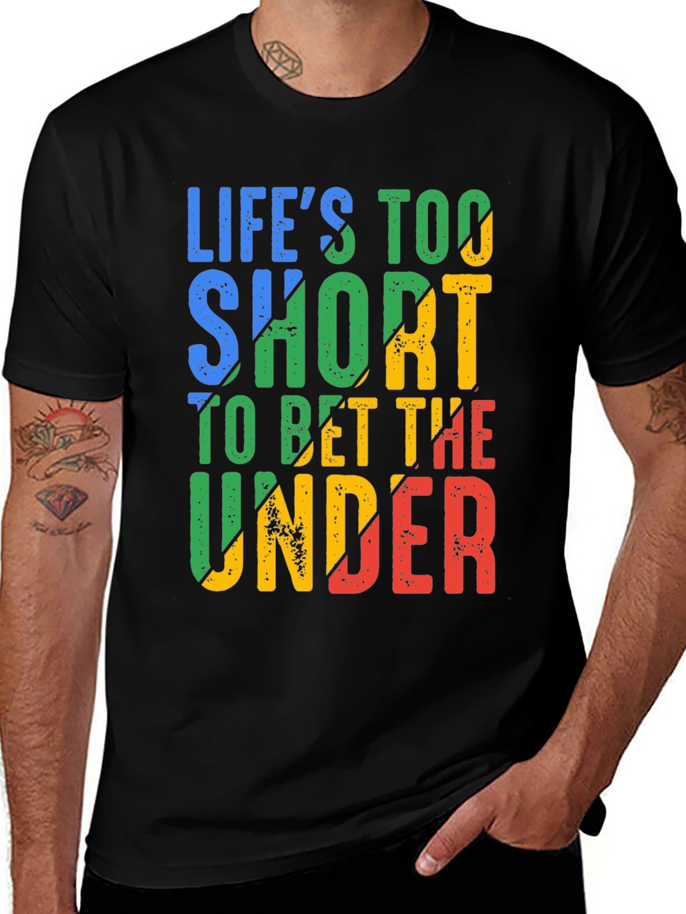 Variant 13 of Life's Too Short T-Shirt